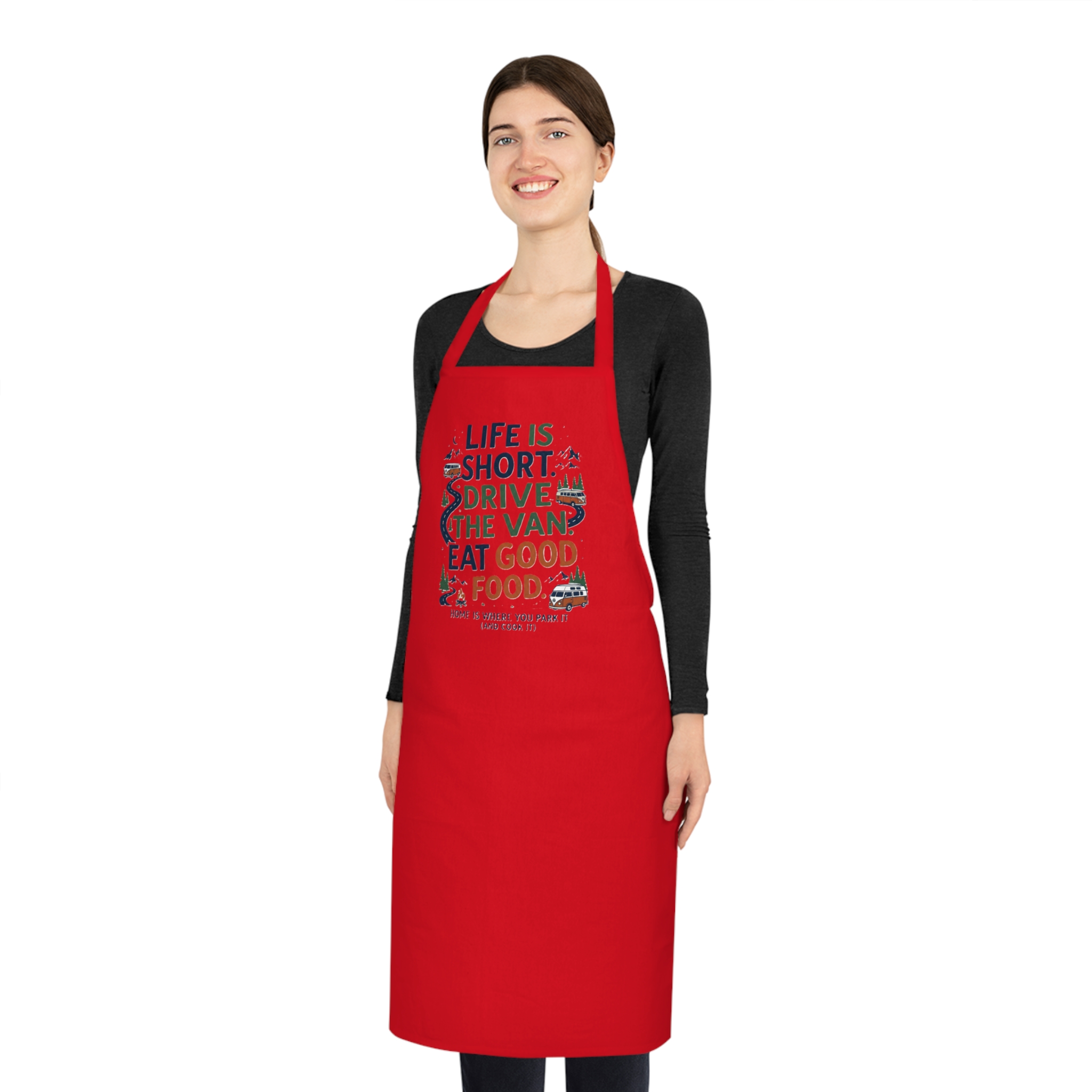 Cooking Apron - "Life Is Short, Drive The Van, Eat Good Food" Cotton Kitchen Apron for Food Lovers
