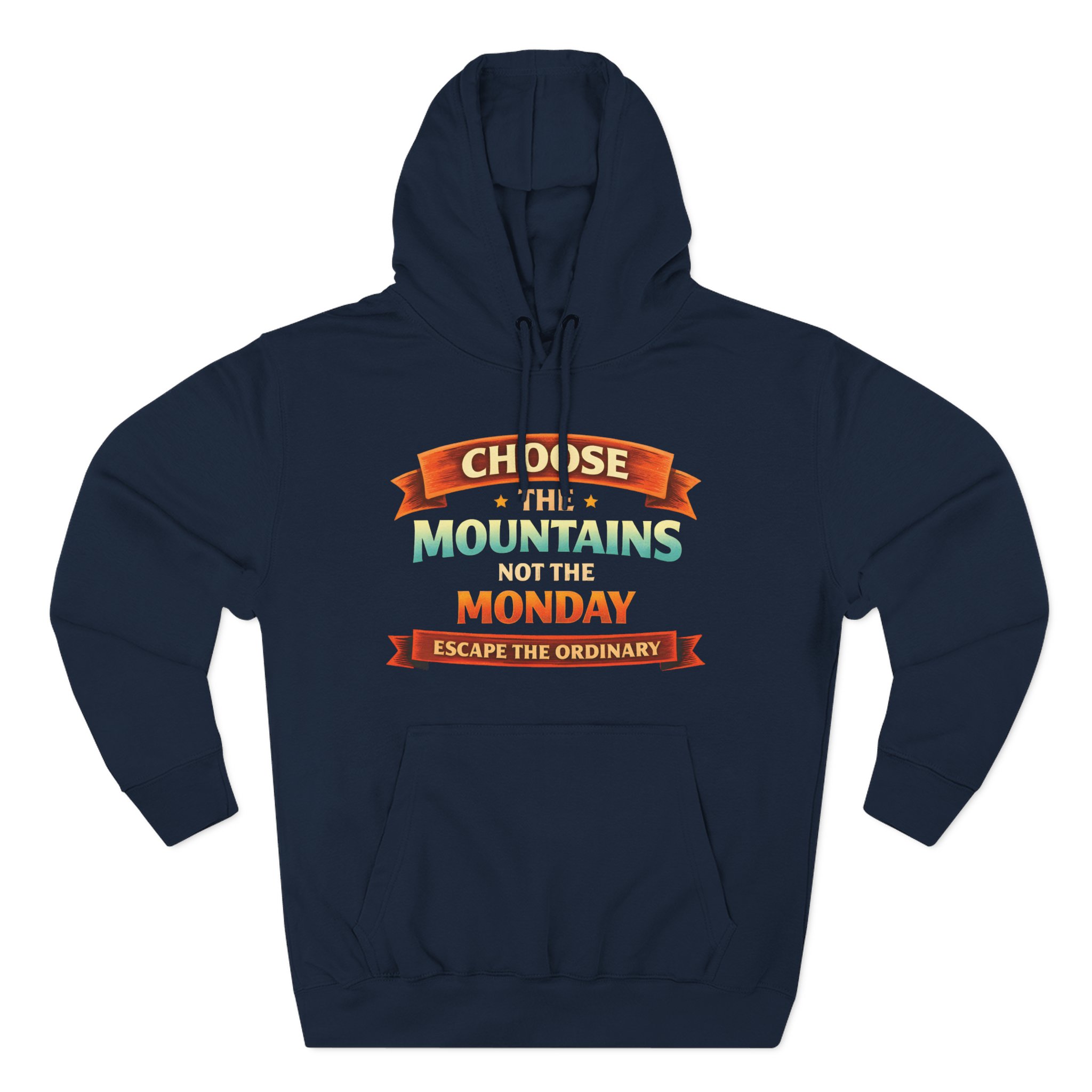 Three-Panel Fleece Hoodie - "Choose The Mountens" Design Scenic-Line