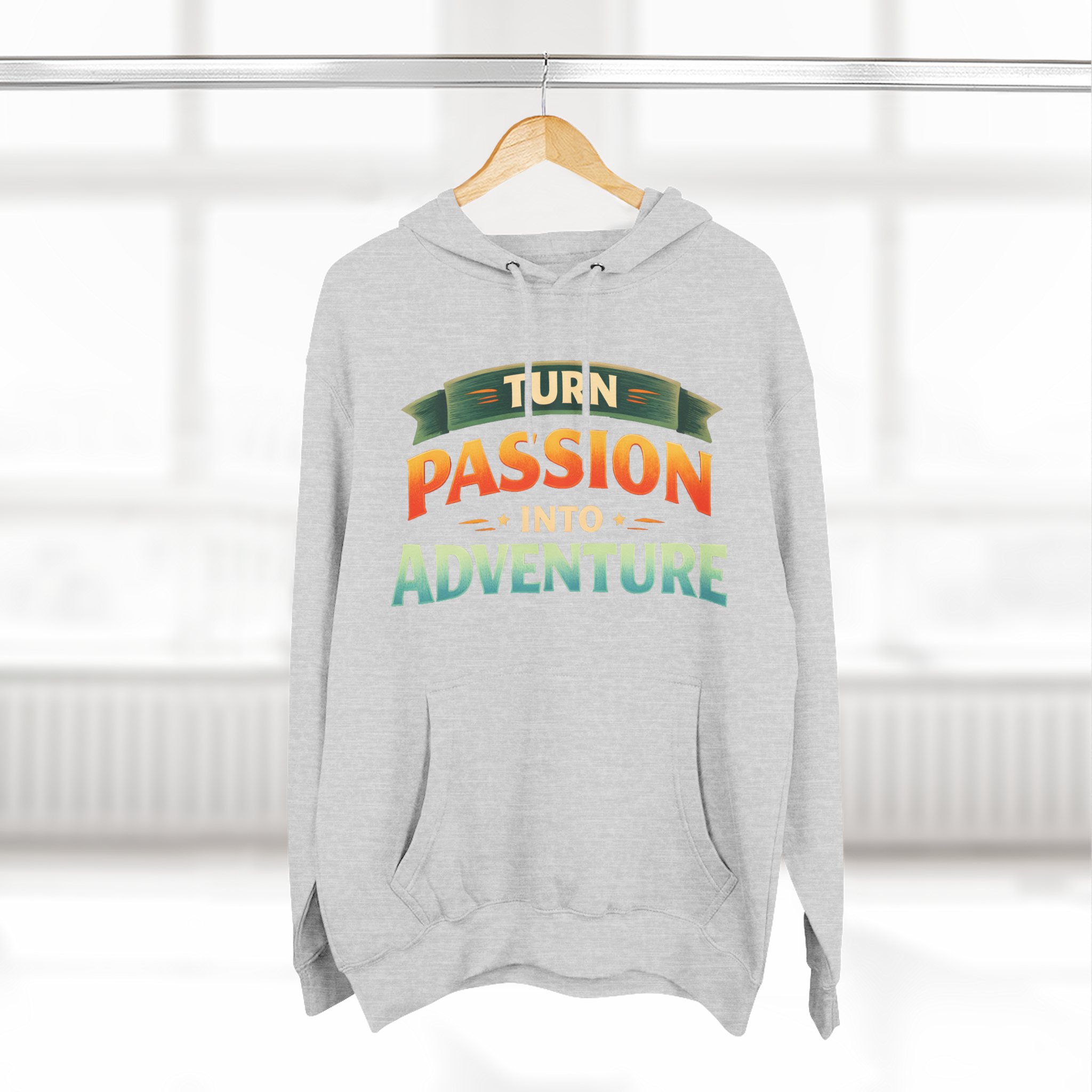 Three-Panel Fleece Hoodie - "Turn Passion Into Adventure" Design Scenic-Line