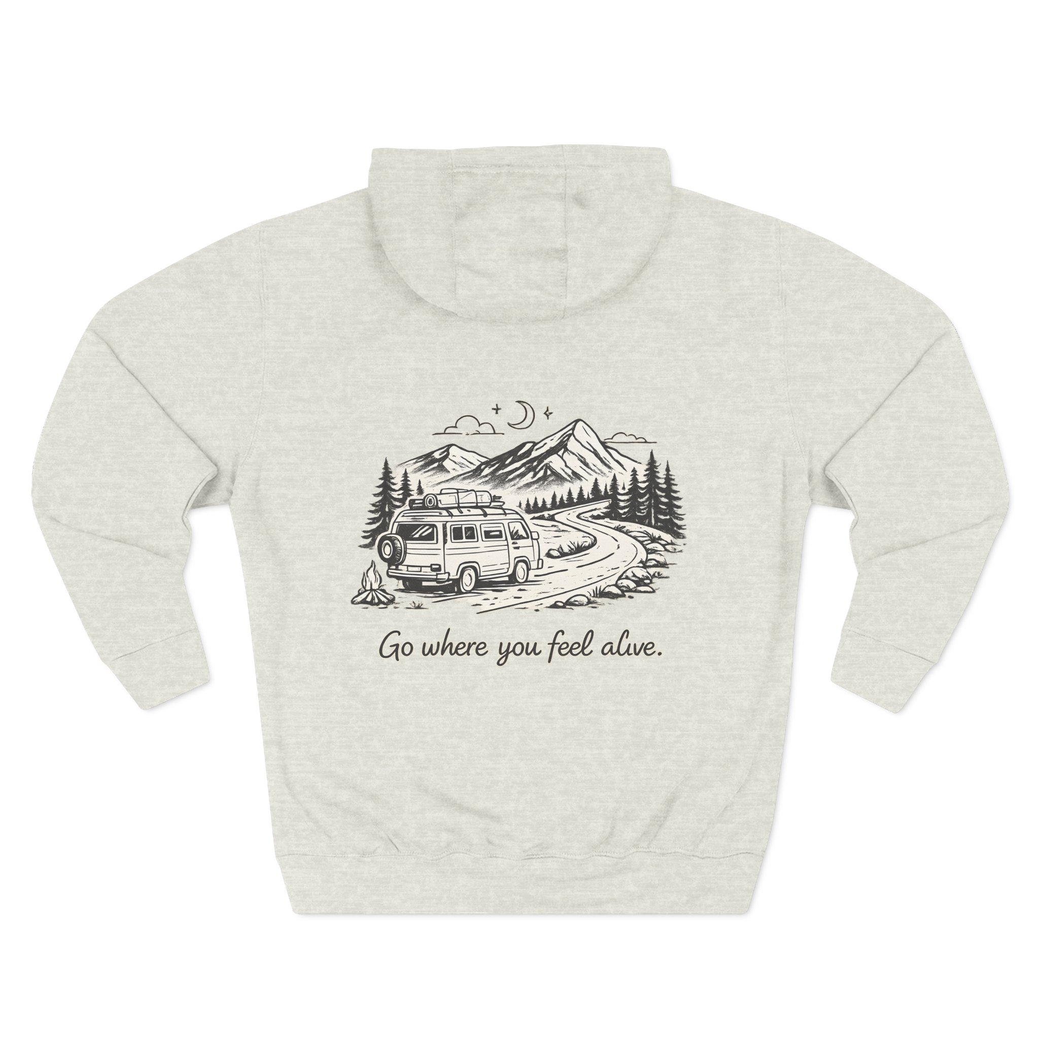 Three-Panel Fleece Hoodie - "Go Where You Feel Alive" Design Minimal-Line