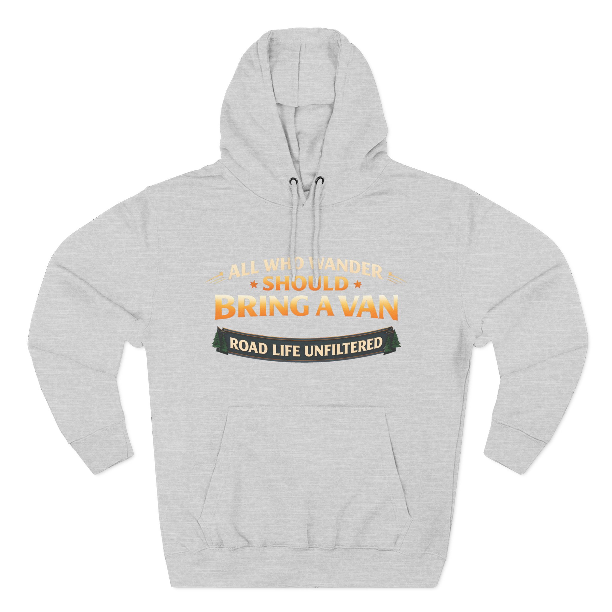 Three-Panel Fleece Hoodie - "All Who wander Should Bring A Van" Design Scenic-Line