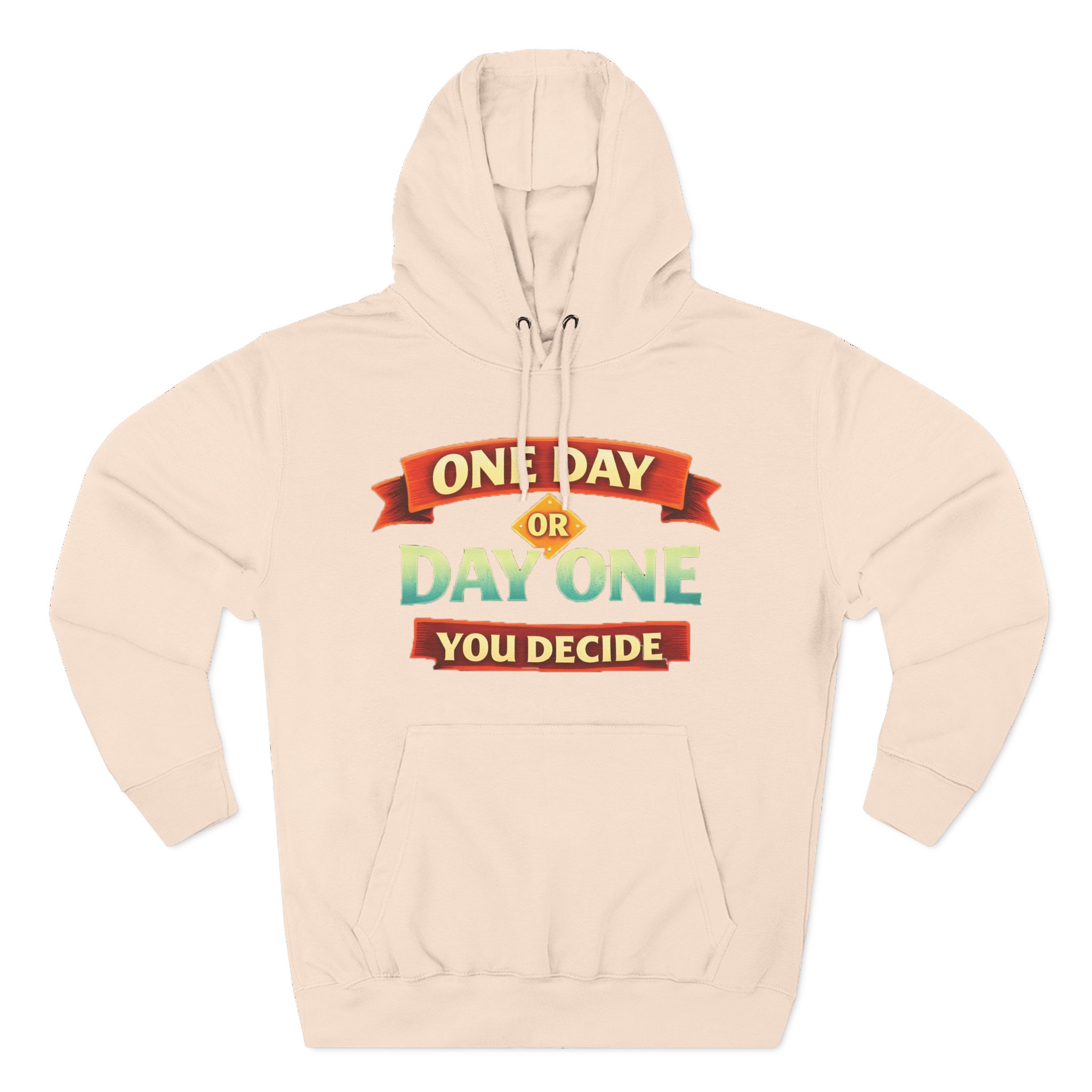 Three-Panel Fleece Hoodie - "One Day Or Day One" Design Scenic-Line