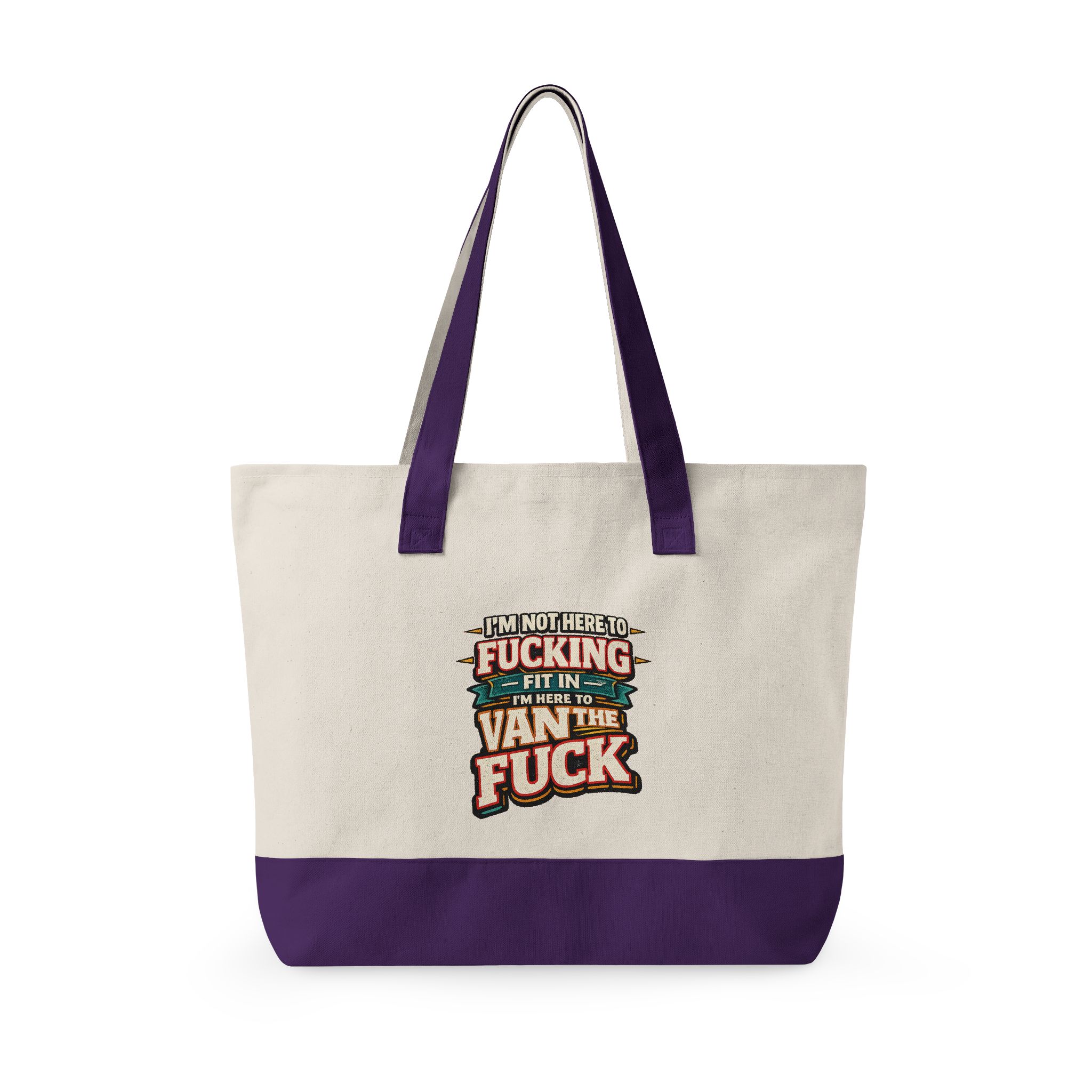 Zippered Canvas Tote — "Im Not Here To Fucking Fit In" (Design F**K-Line)