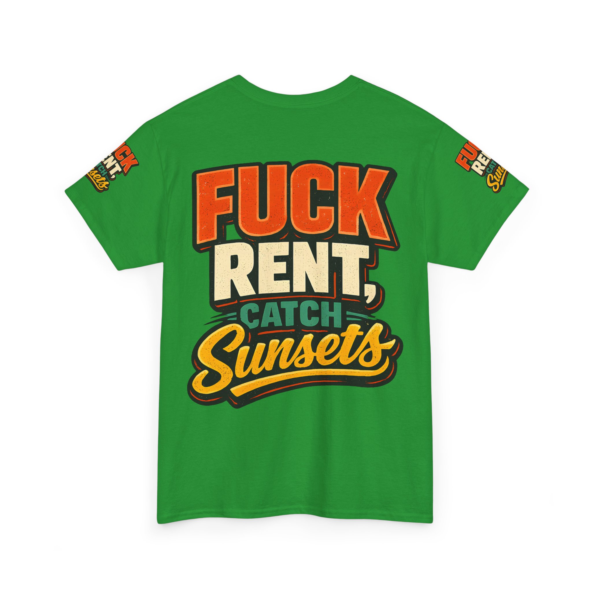 Unisex Heavy Cotton Tee — "Fuck Rent Catch Sunsets" Design F**K-Line