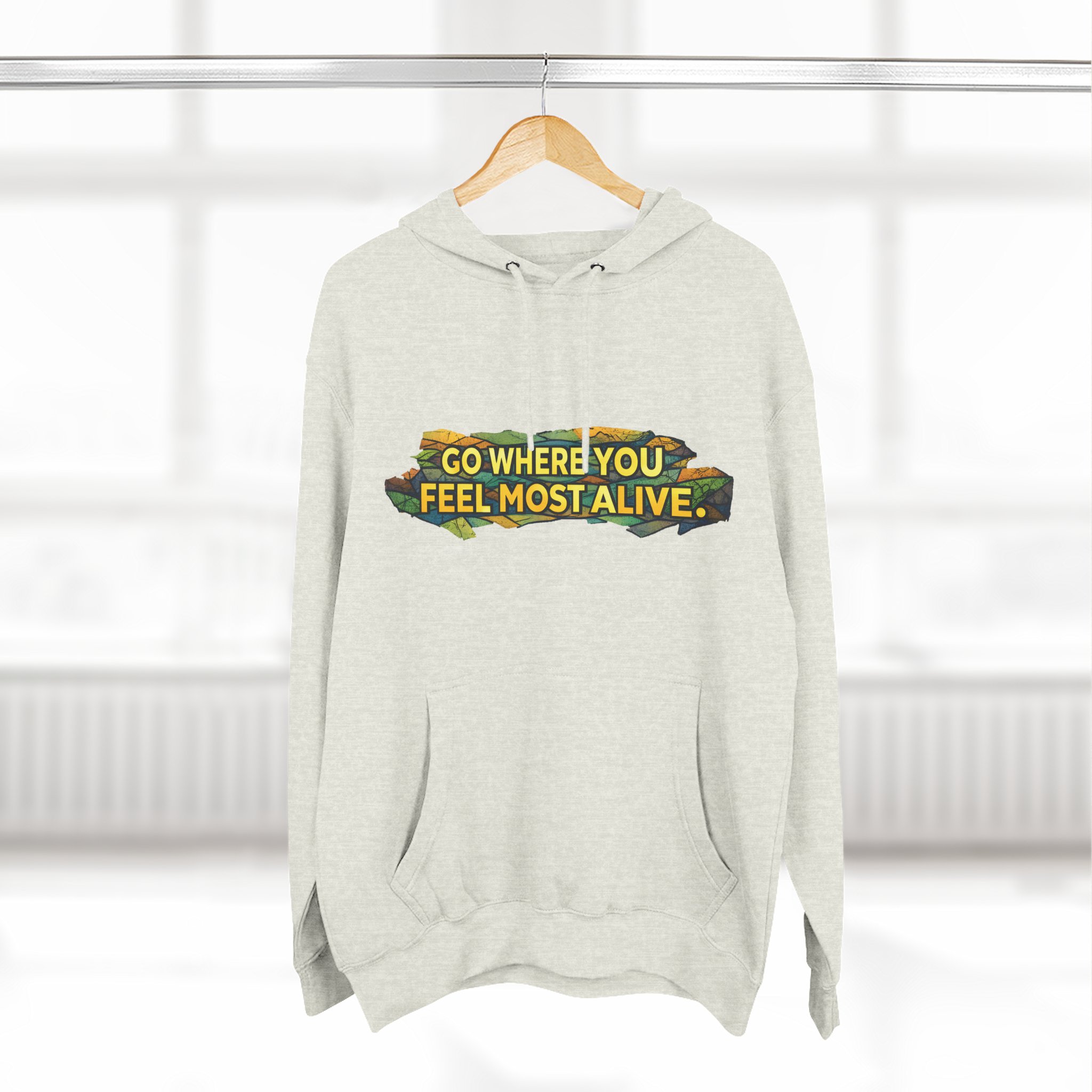 Three-Panel Fleece Hoodie - "Go Where You Feel Most Alive" Design Cubic-Line