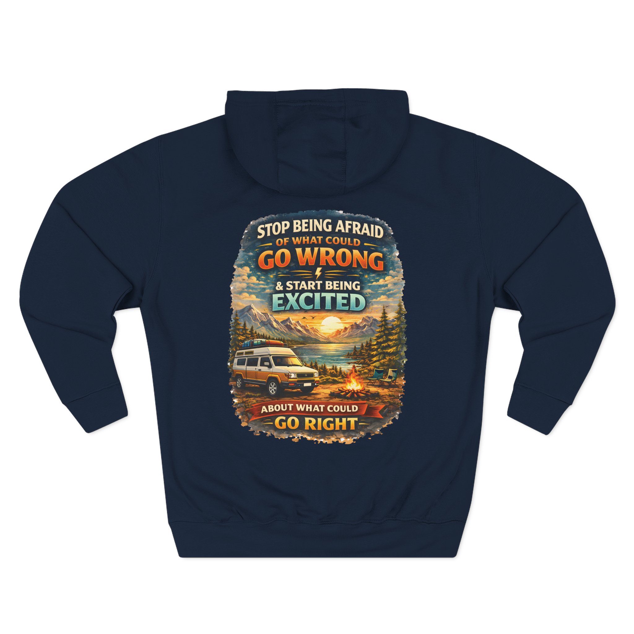 Three-Panel Fleece Hoodie - "Stop Being Afraid Of What Could Go Wrong" Design Scenic-Line