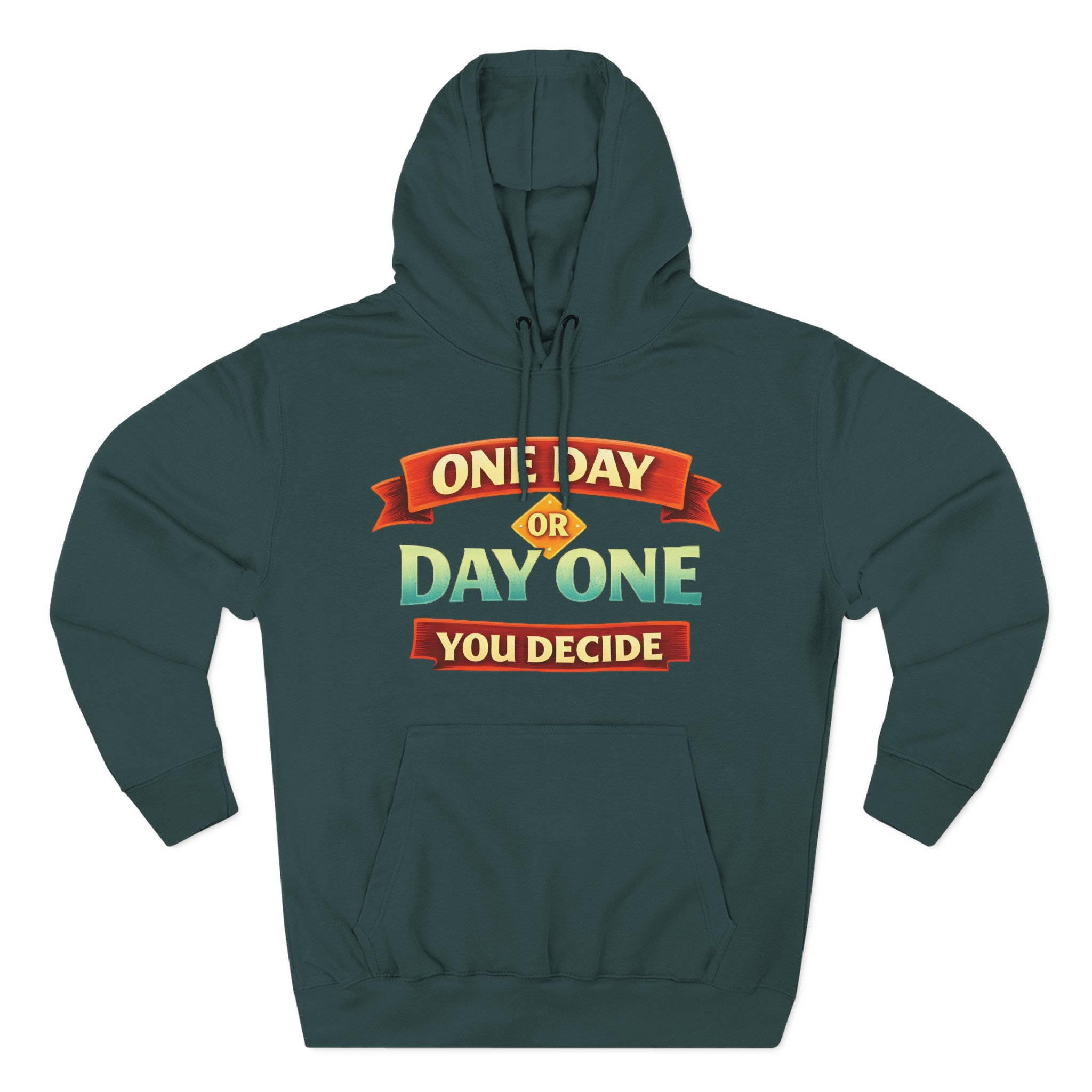 Three-Panel Fleece Hoodie - "One Day Or Day One" Design Scenic-Line