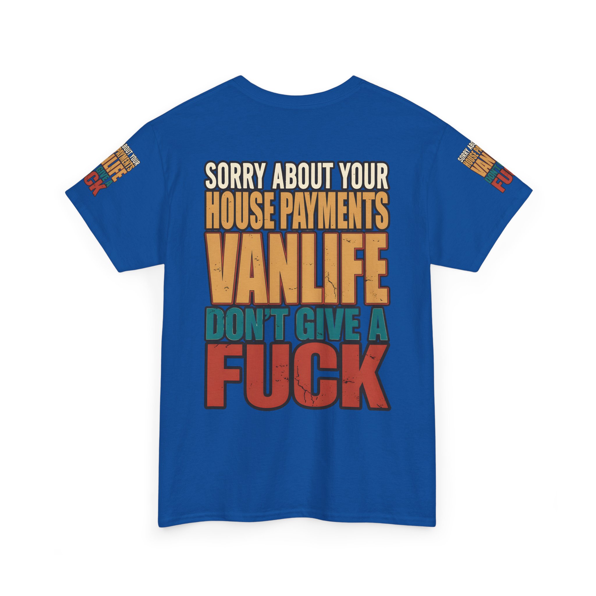 Unisex Heavy Cotton Tee — "Sorry About Your House Payments" Design F**K-Line