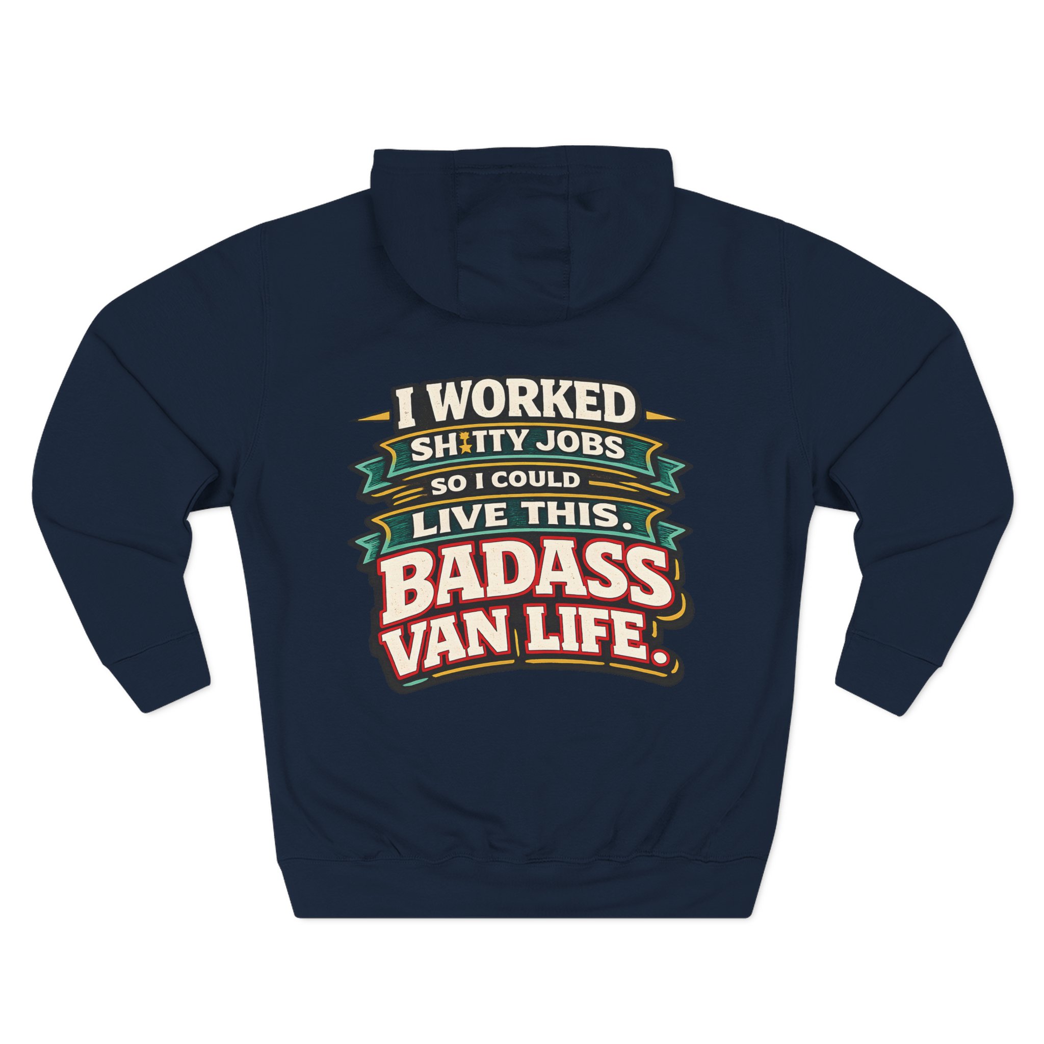 Three-Panel Fleece Hoodie - "I Worked Shitty Jobs" Design F**K-Line