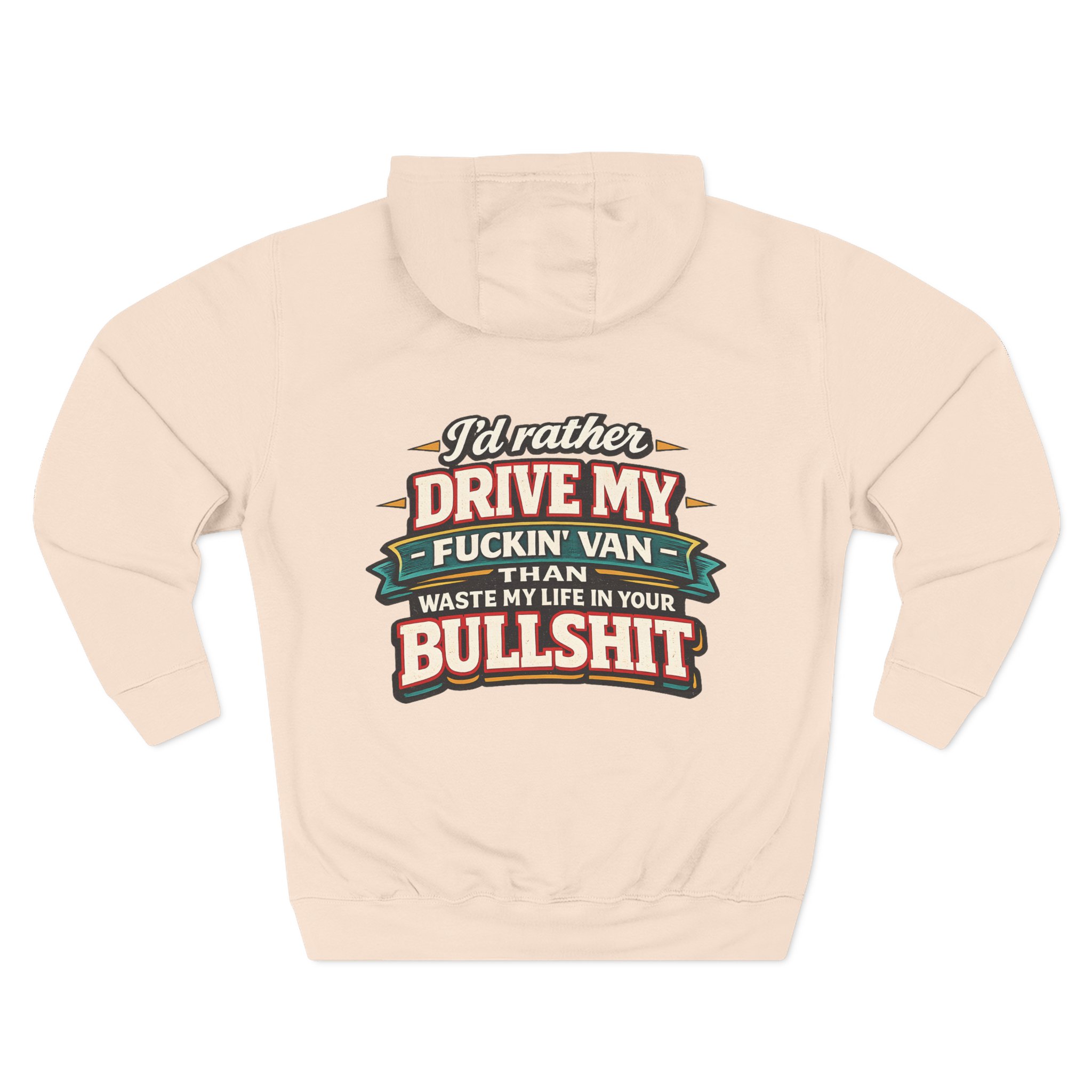 Three-Panel Fleece Hoodie - "I´d Rather Drive My Fucking Van" Design F**K-Line