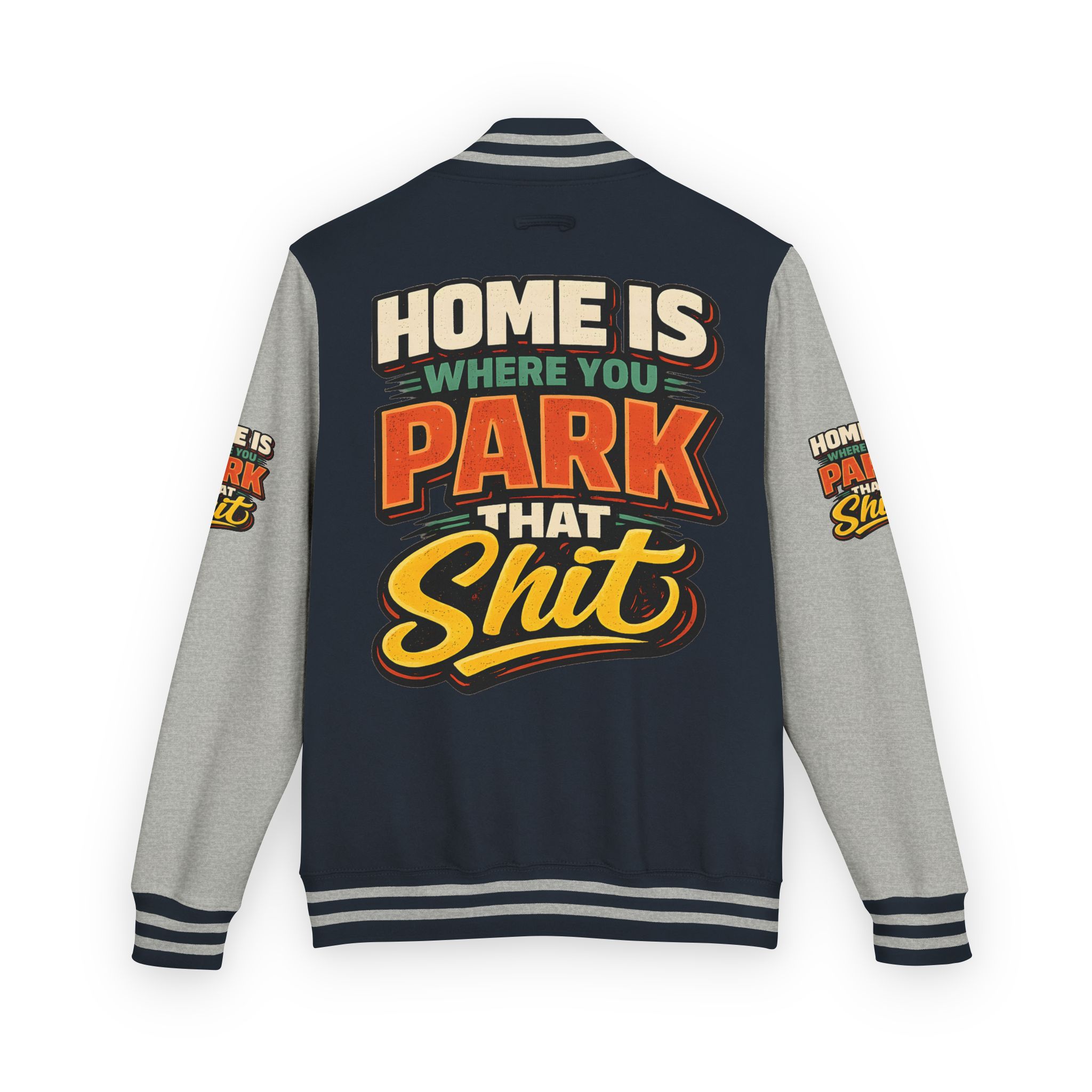 3913087141804199249_2048-2.jpeg Unisex Heavyweight Letterman Jacket — "Home Is Where You Park That Shit" Design F**K-Line