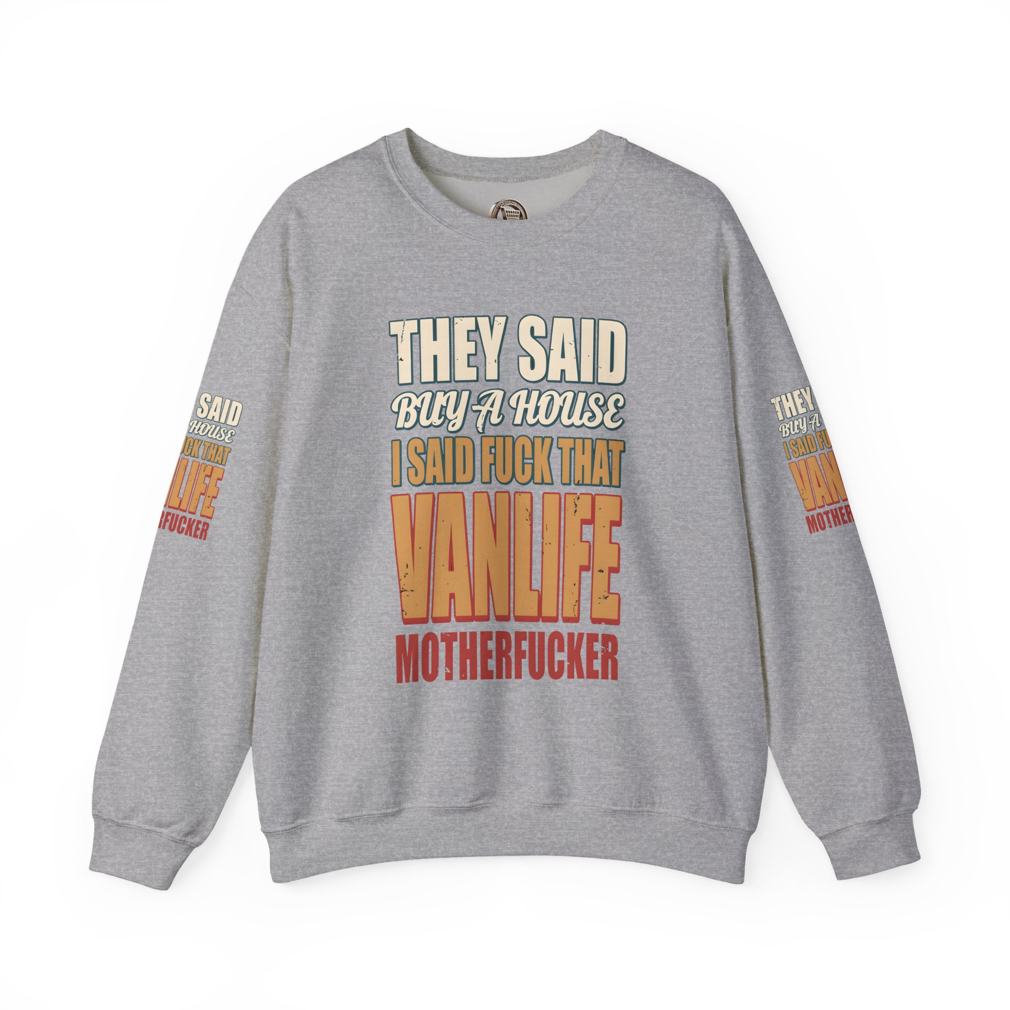 Unisex Heavy Blend™ Crewneck Sweatshirt — "They Said Buy A House" Design F**K-Line