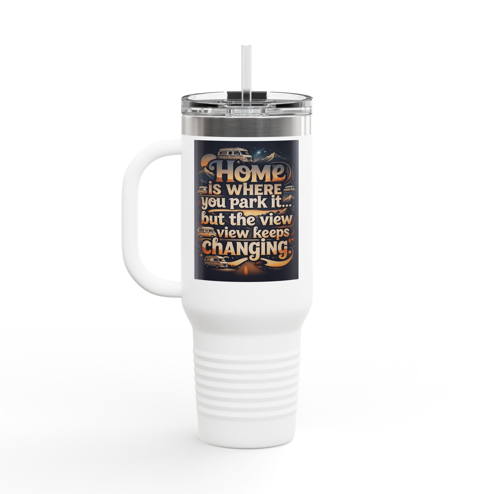 Insulated Travel Mug — "Home Is Where You Park It -But The View keep Changing" RV Camper Design