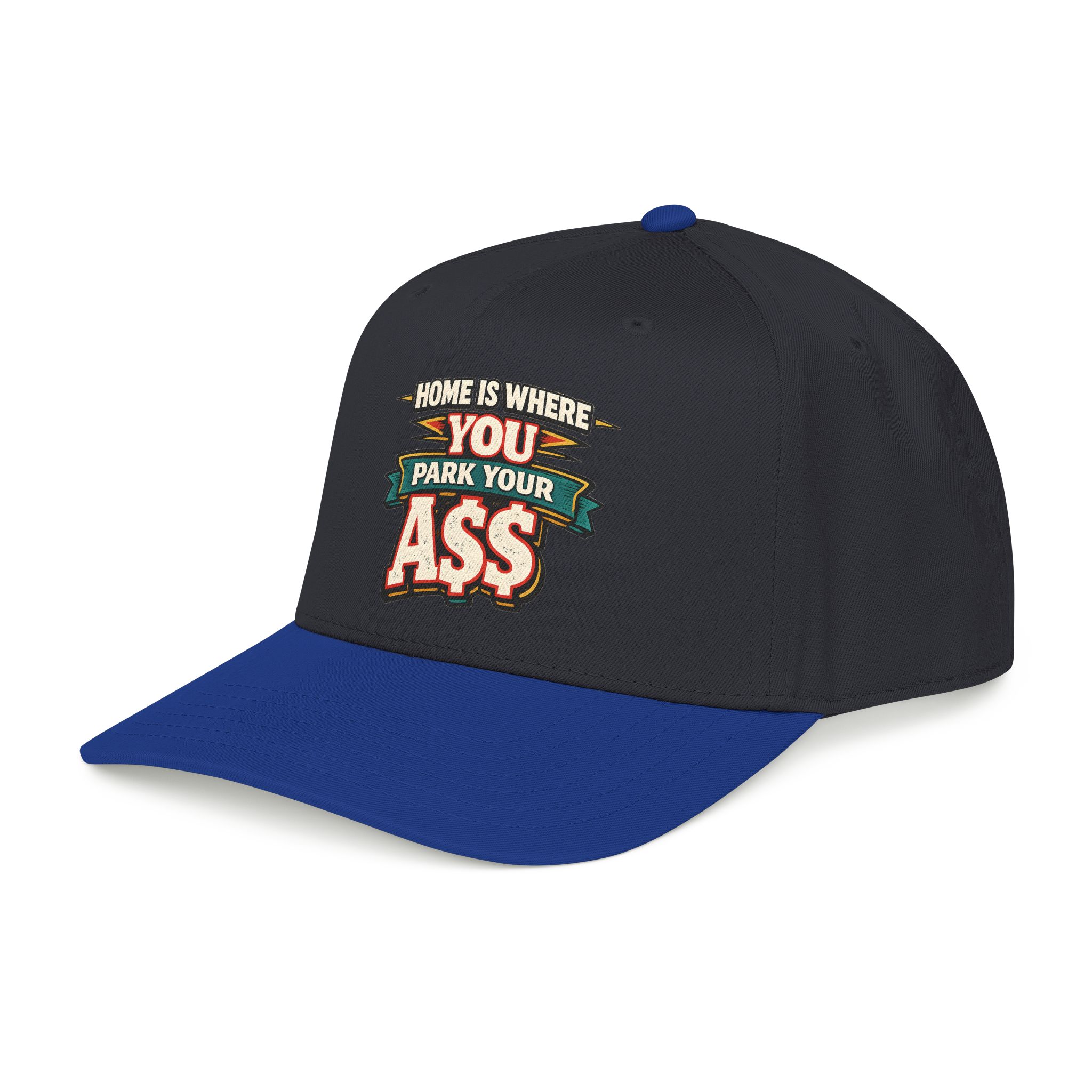 Baseball Cap - "Home Is Where You Park Your Ass" Design F**K-Line