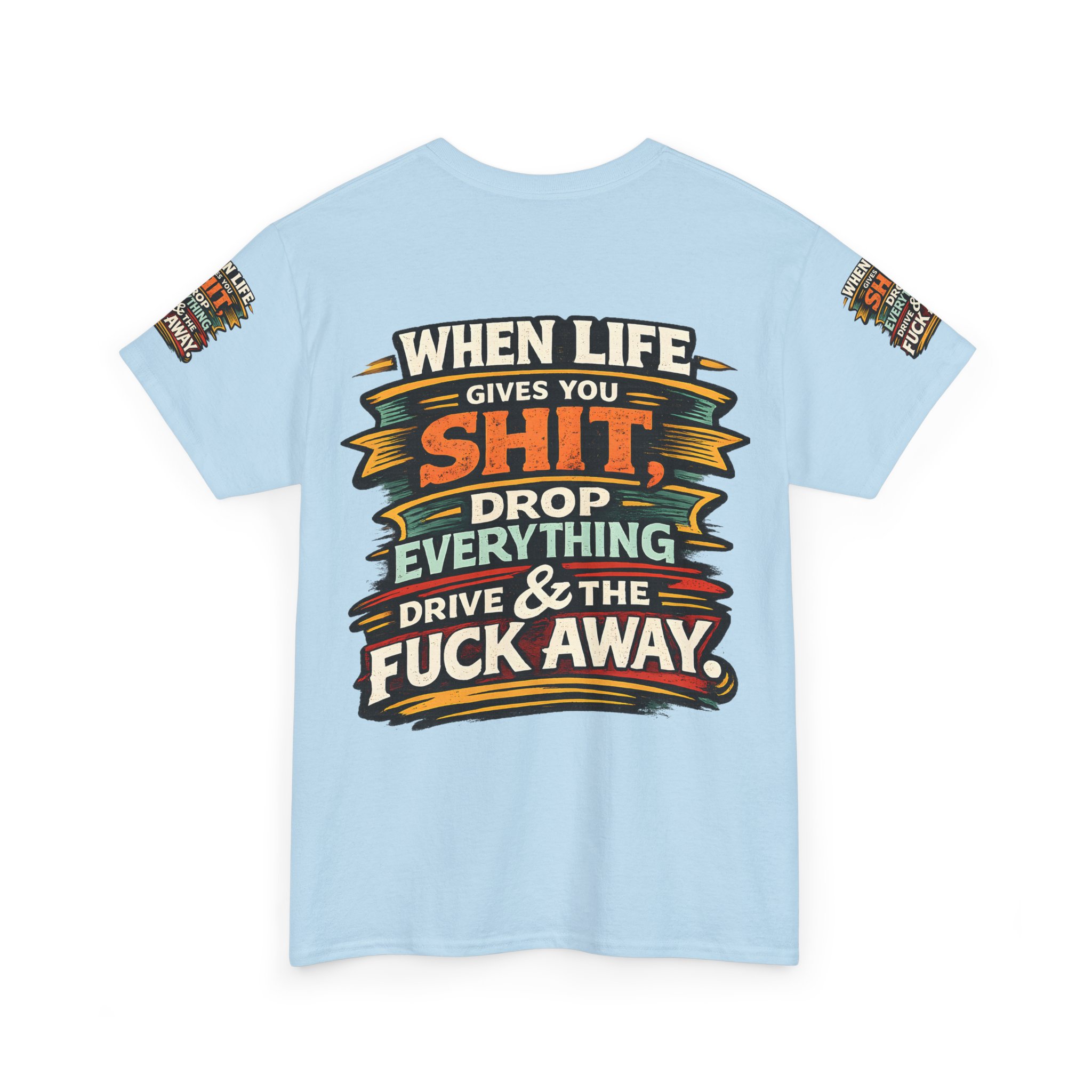 Unisex Heavy Cotton Tee — "When Live Gives You Shit" Design F**K-Line