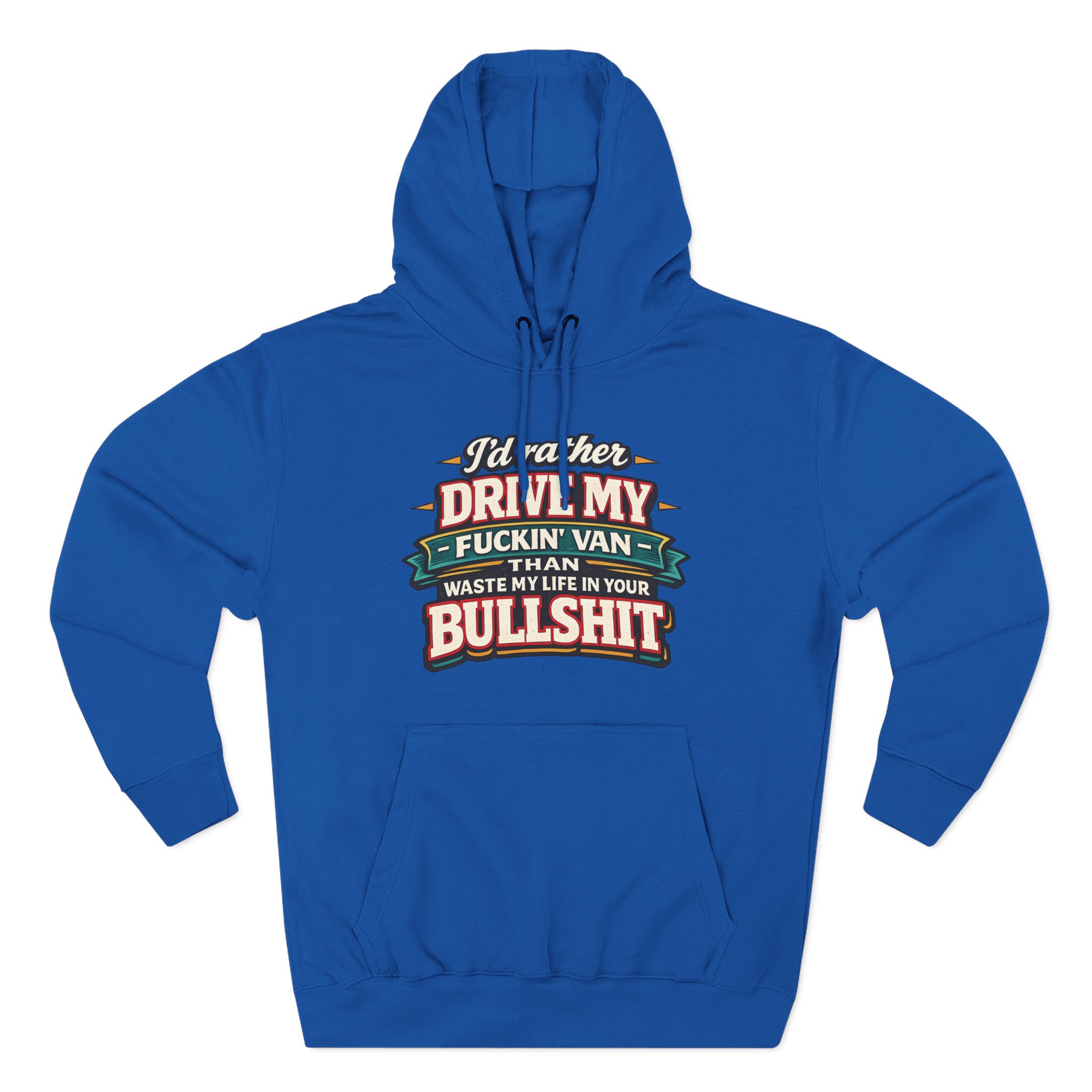 Three-Panel Fleece Hoodie - "I´d Rather Drive My Fucking Van" Design F**K-Line