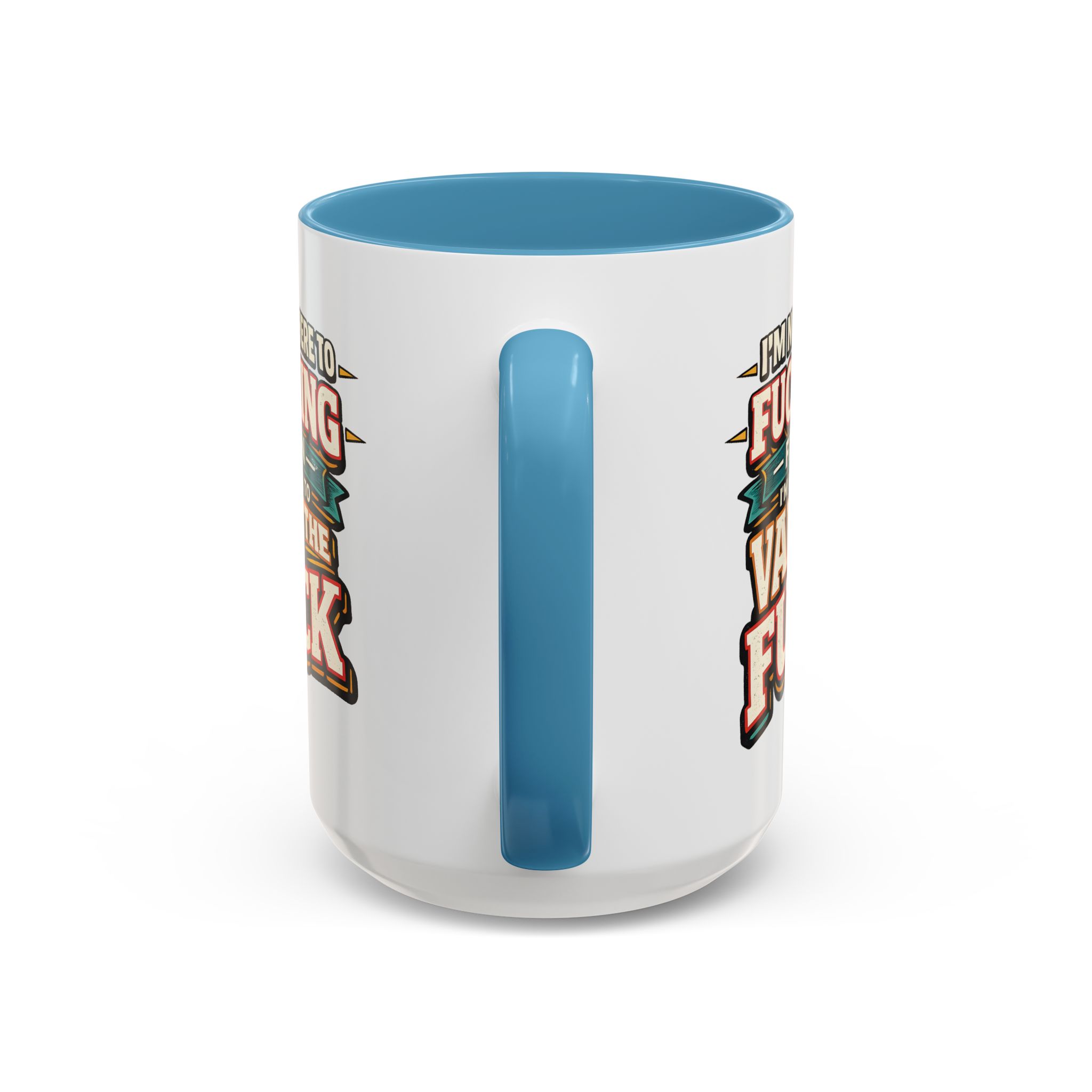 Accent Coffee Mug (11, 15oz) — "I´m Not Here To Fucking Fit In" Design F**K-Line