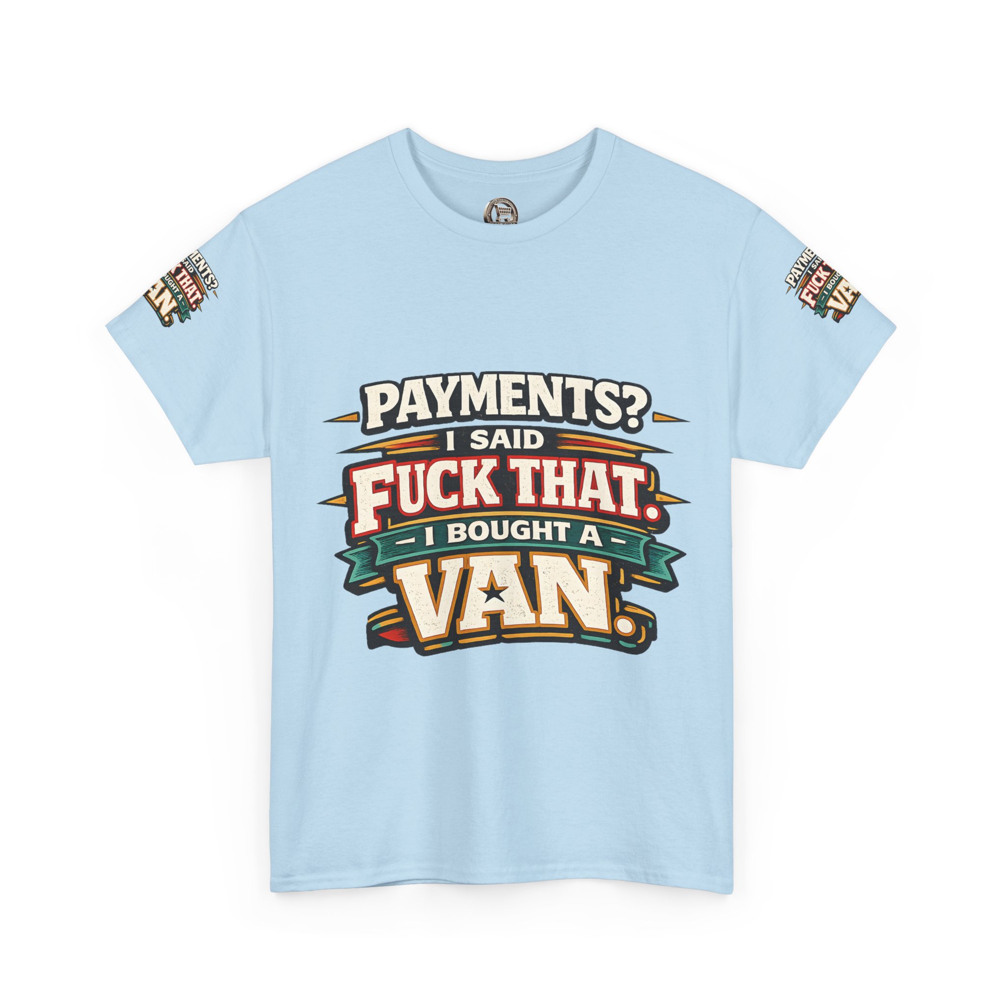Unisex Heavy Cotton Tee — "Payments?I Said" Design F**K-Line