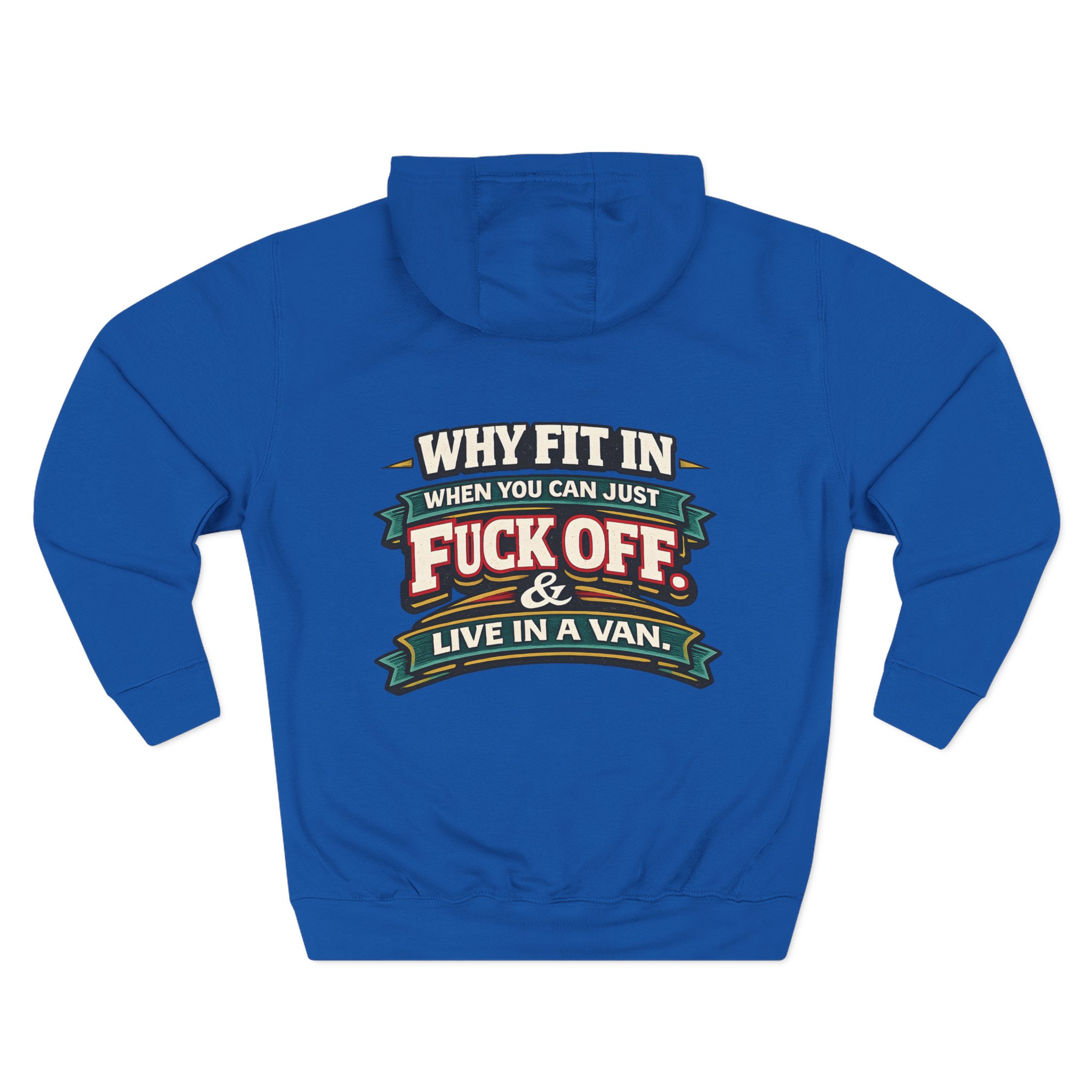 Three-Panel Fleece Hoodie - "Why Fit In" Design F**K-Line