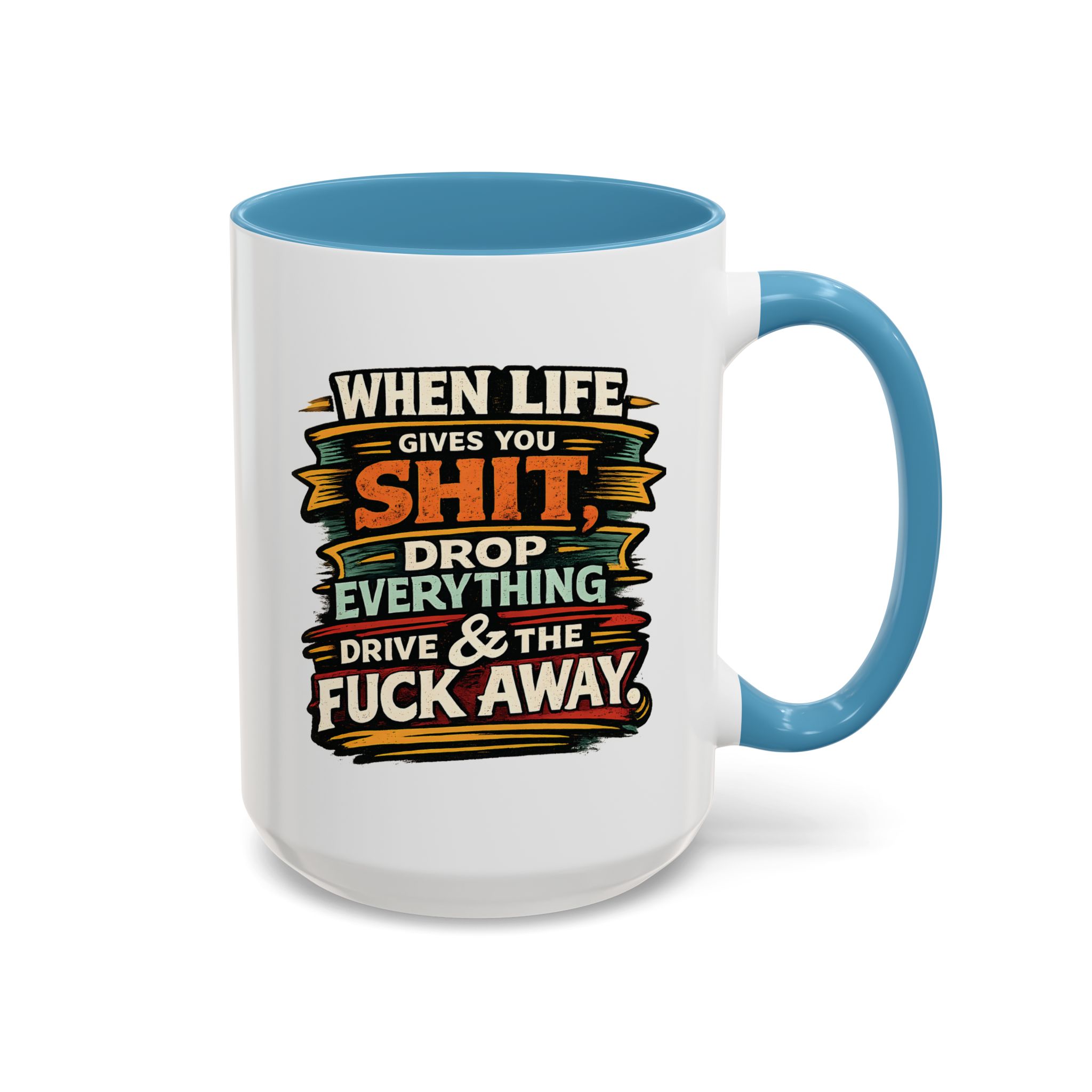 Accent Coffee Mug (11, 15oz) — "When Live Gives You Shit" Design F**K-Line