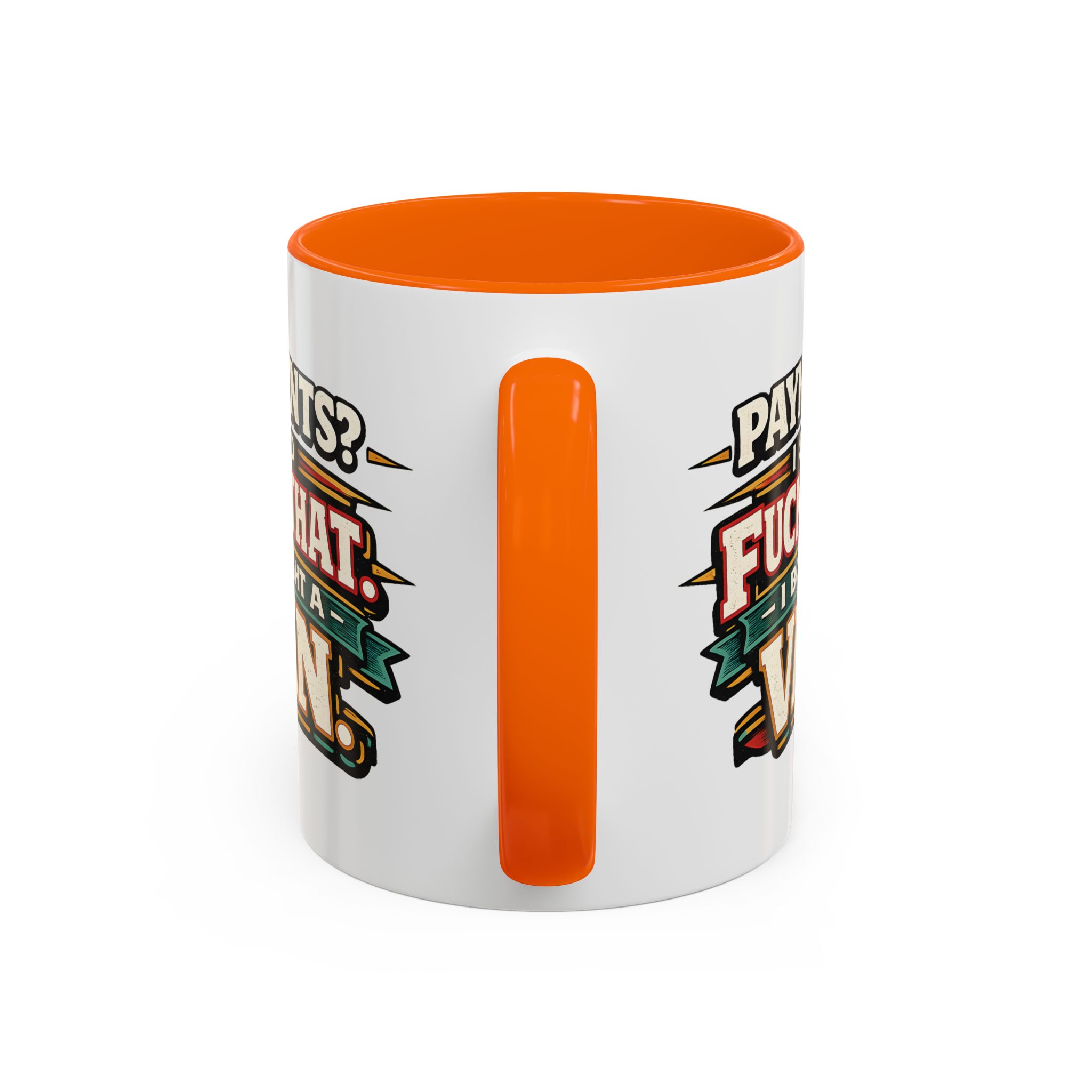 Accent Coffee Mug (11, 15oz) — "Payments?I Said" Design F**K-Line