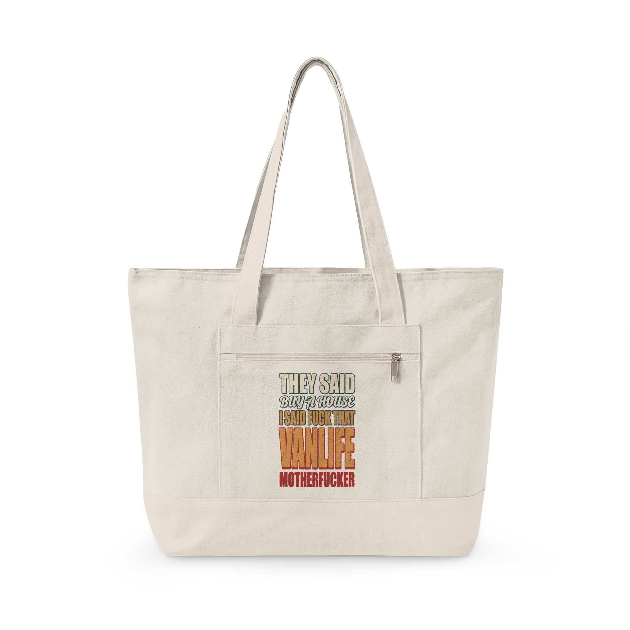 Zippered Canvas Tote — "They Said Buy A House" (Design F**K-Line)