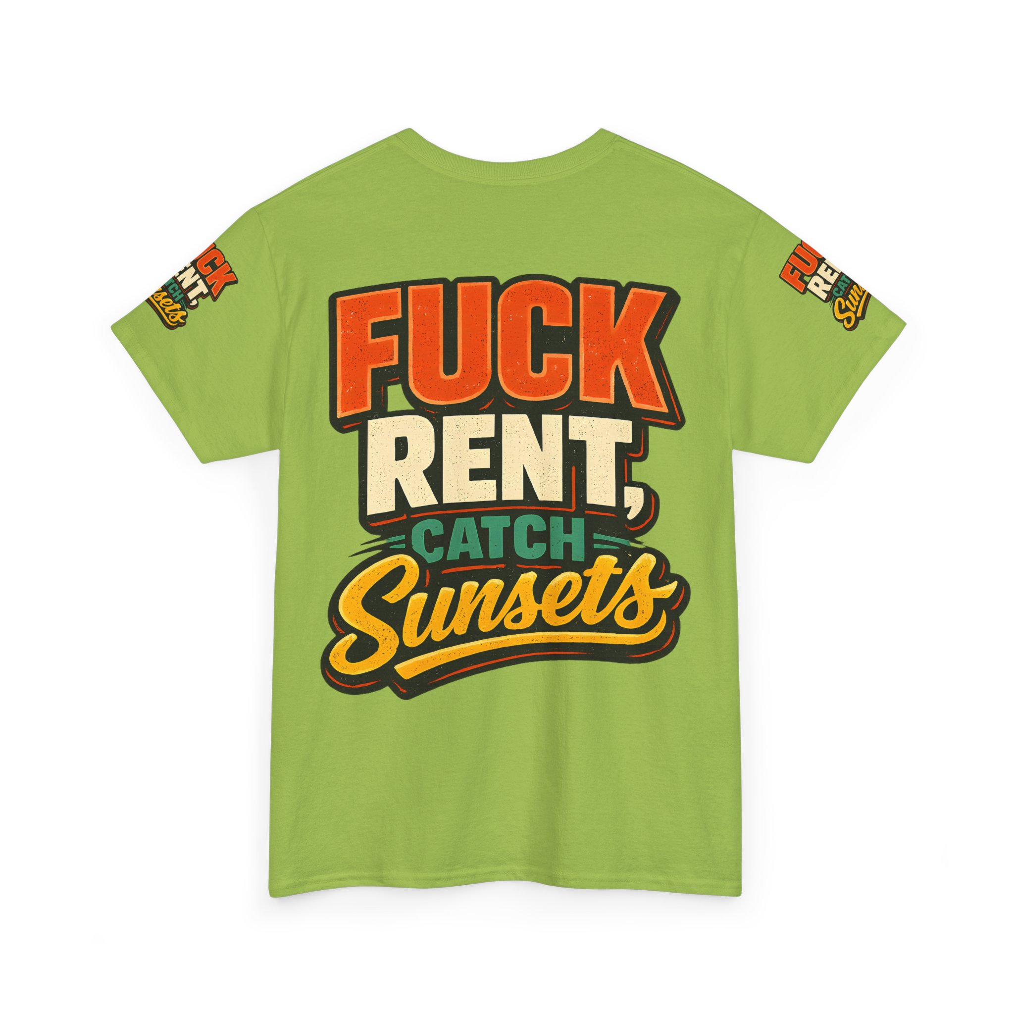 Unisex Heavy Cotton Tee — "Fuck Rent Catch Sunsets" Design F**K-Line