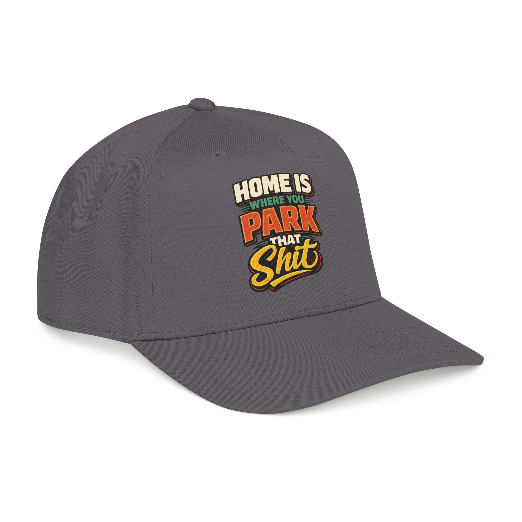Baseball Cap - "Home Is Where You Park That Shit" Design F**K-Line