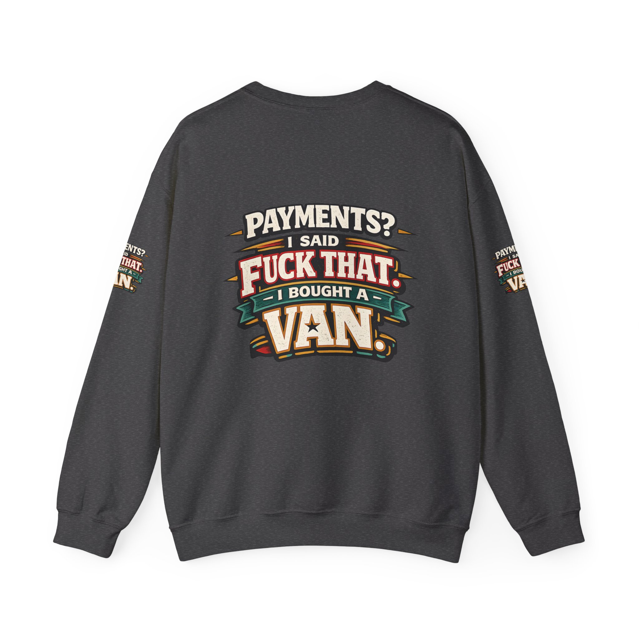 Unisex Heavy Blend™ Crewneck Sweatshirt — "Payments?I Said" Design F**K-Line