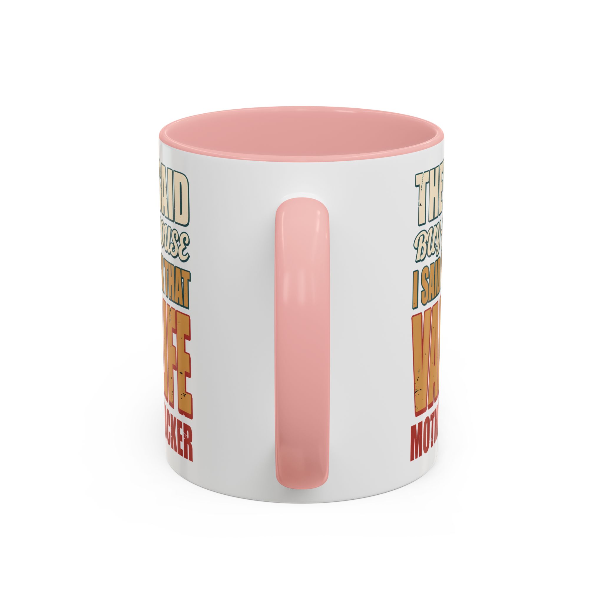 Accent Coffee Mug (11, 15oz) — "They Said Buy A House" Design F**K-Line