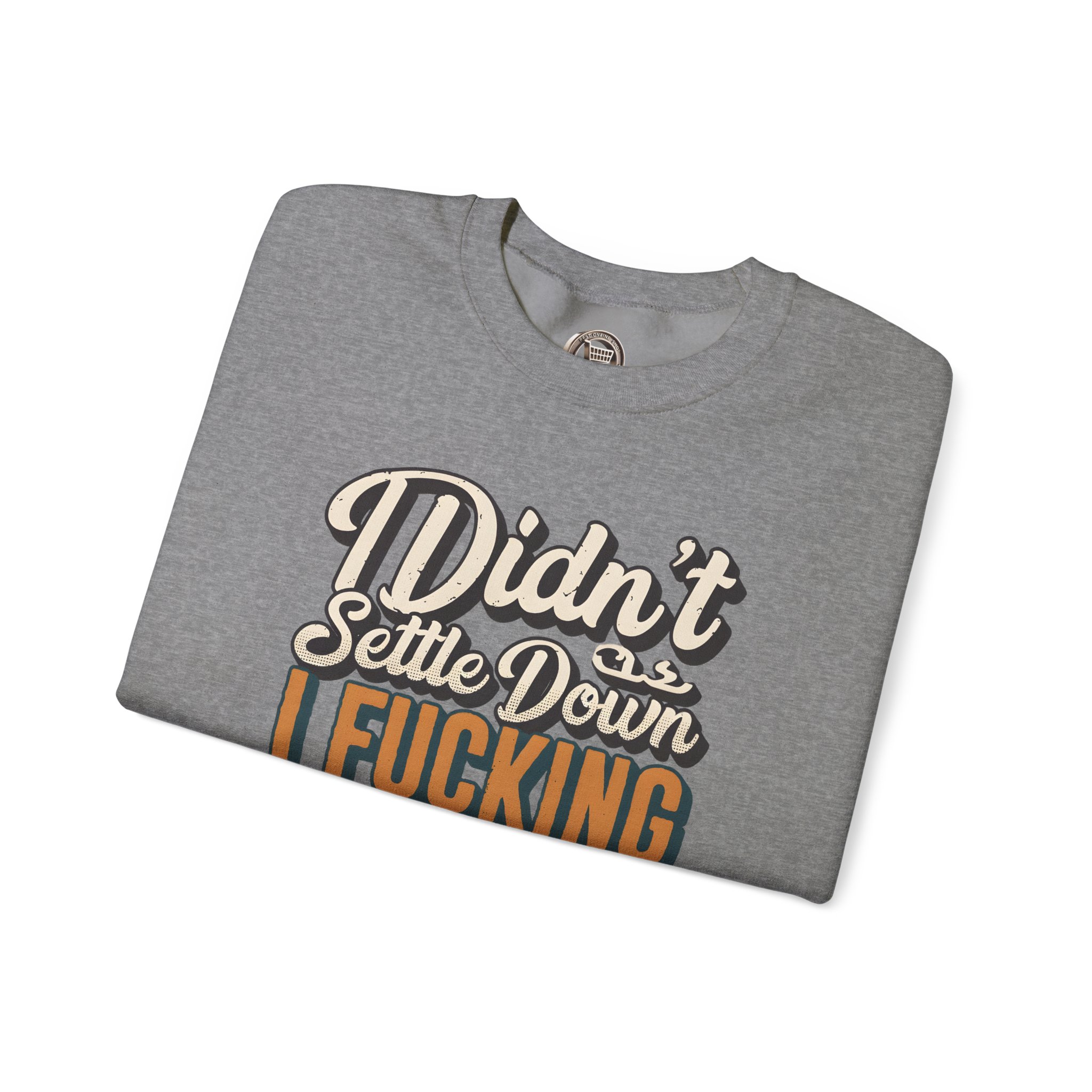 Unisex Heavy Blend™ Crewneck Sweatshirt — "Dind´t Settle Down" Design F**K-Line