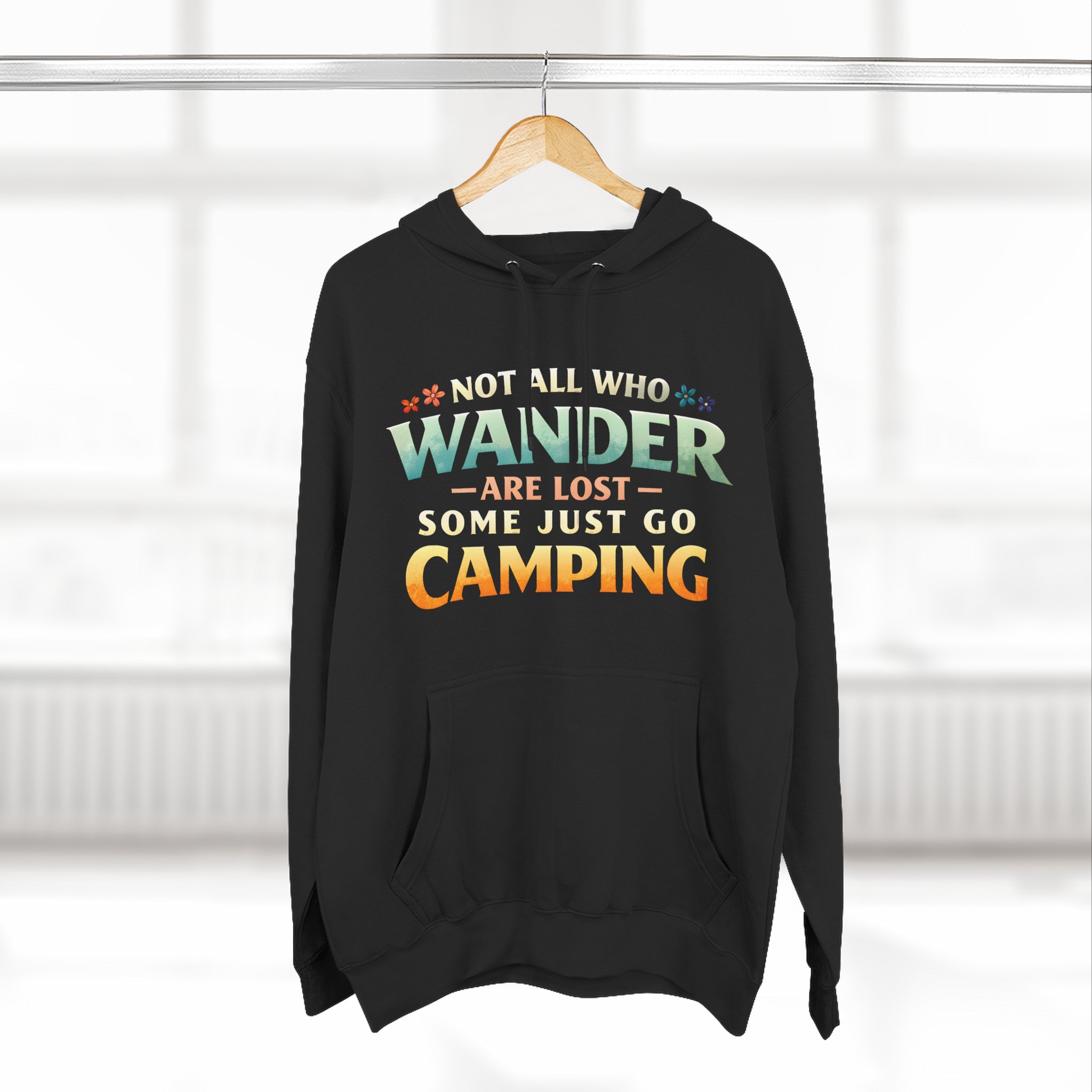 Three-Panel Fleece Hoodie - "Not All Who Wander Are Lost " Design Scenic-Line