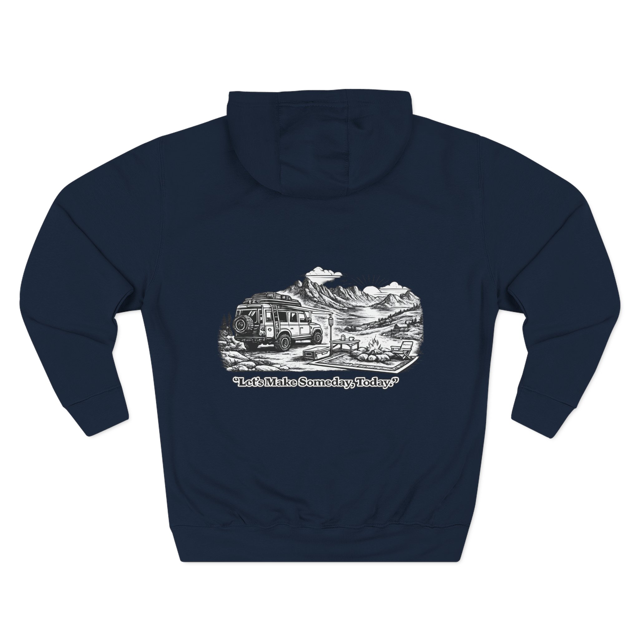 Three-Panel Fleece Hoodie - "Lets make Someday, Today?" Design Minimal-Line