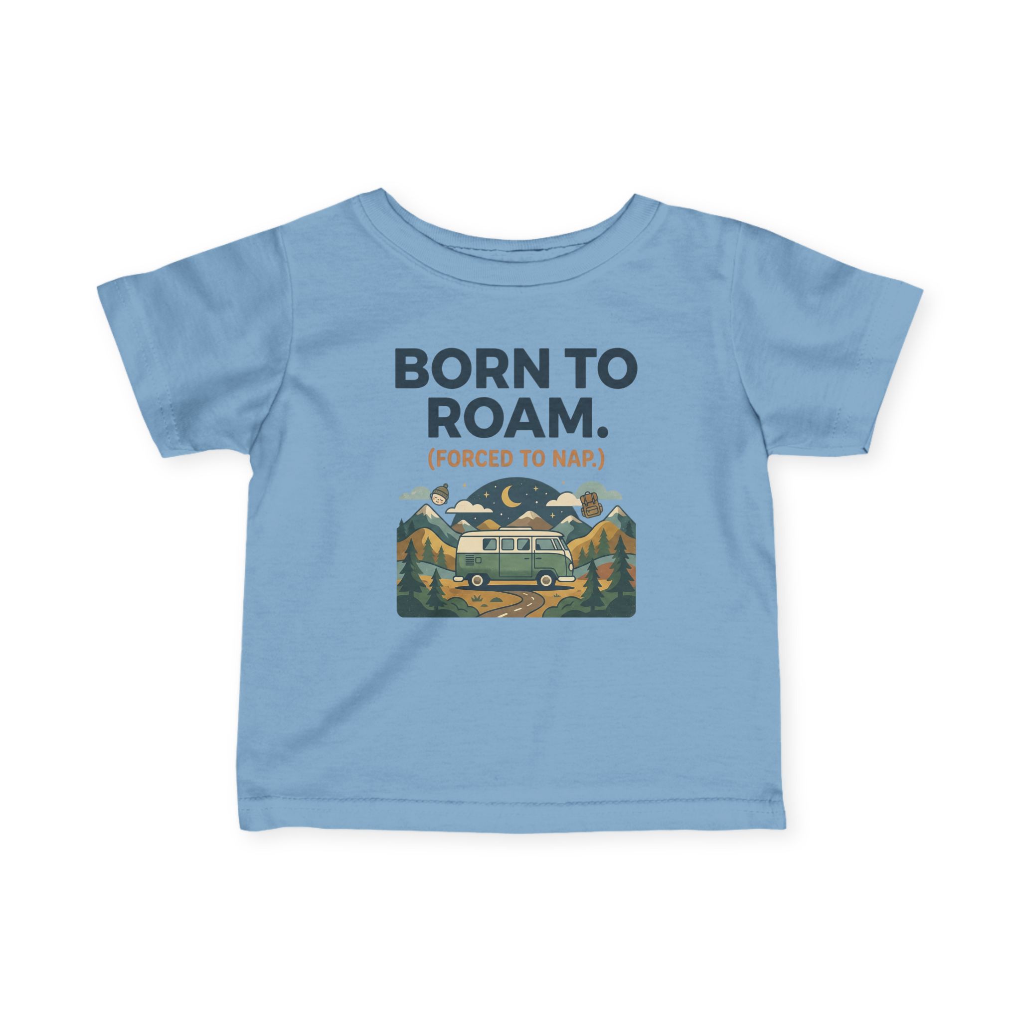 4192307294948785141_2048-1.jpeg Infant Tee - "Born to Roam (Forced to Nap)" RV Adventure Baby Shirt