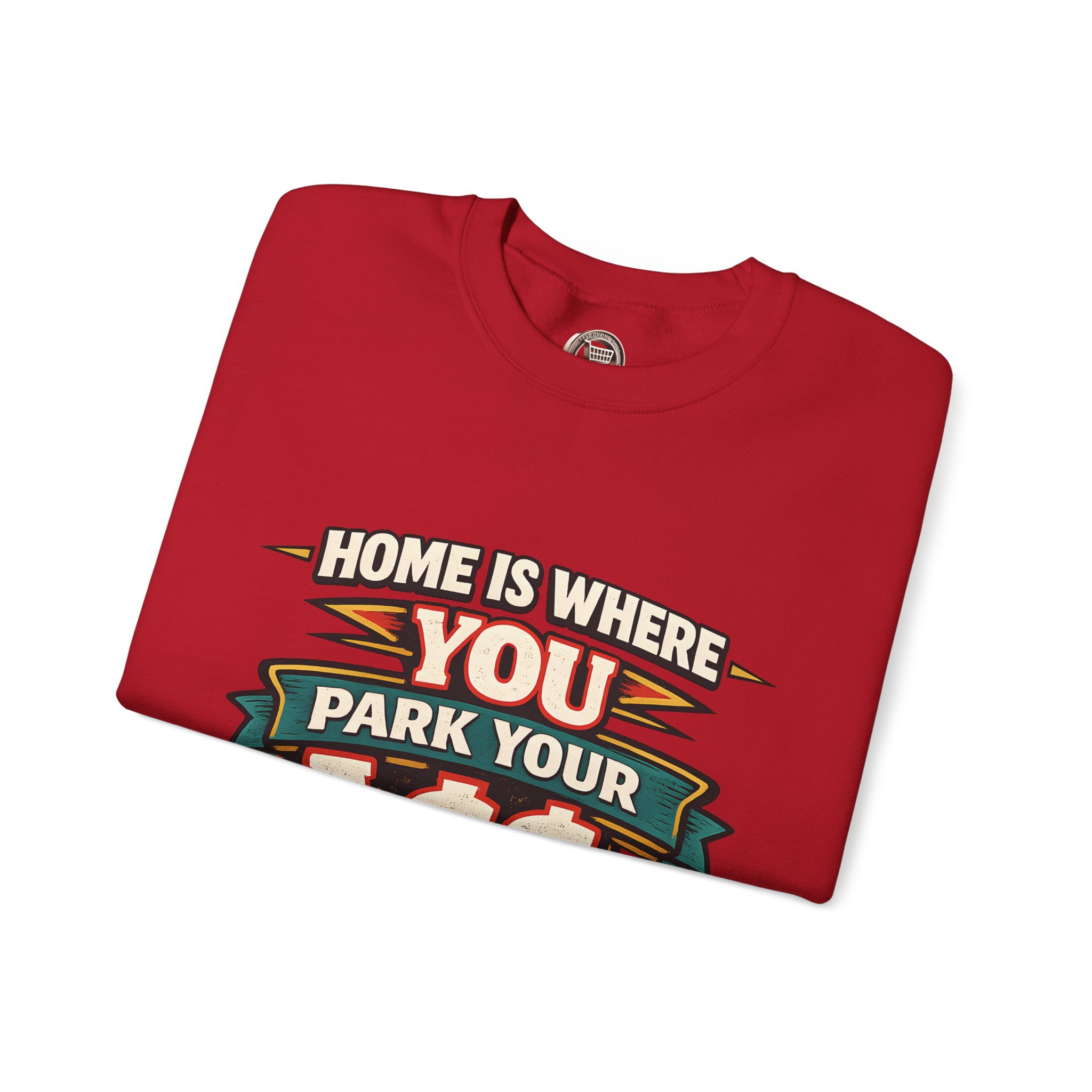 Unisex Heavy Blend™ Crewneck Sweatshirt — "Home Is Where You Park Your Ass" Design F**K-Line