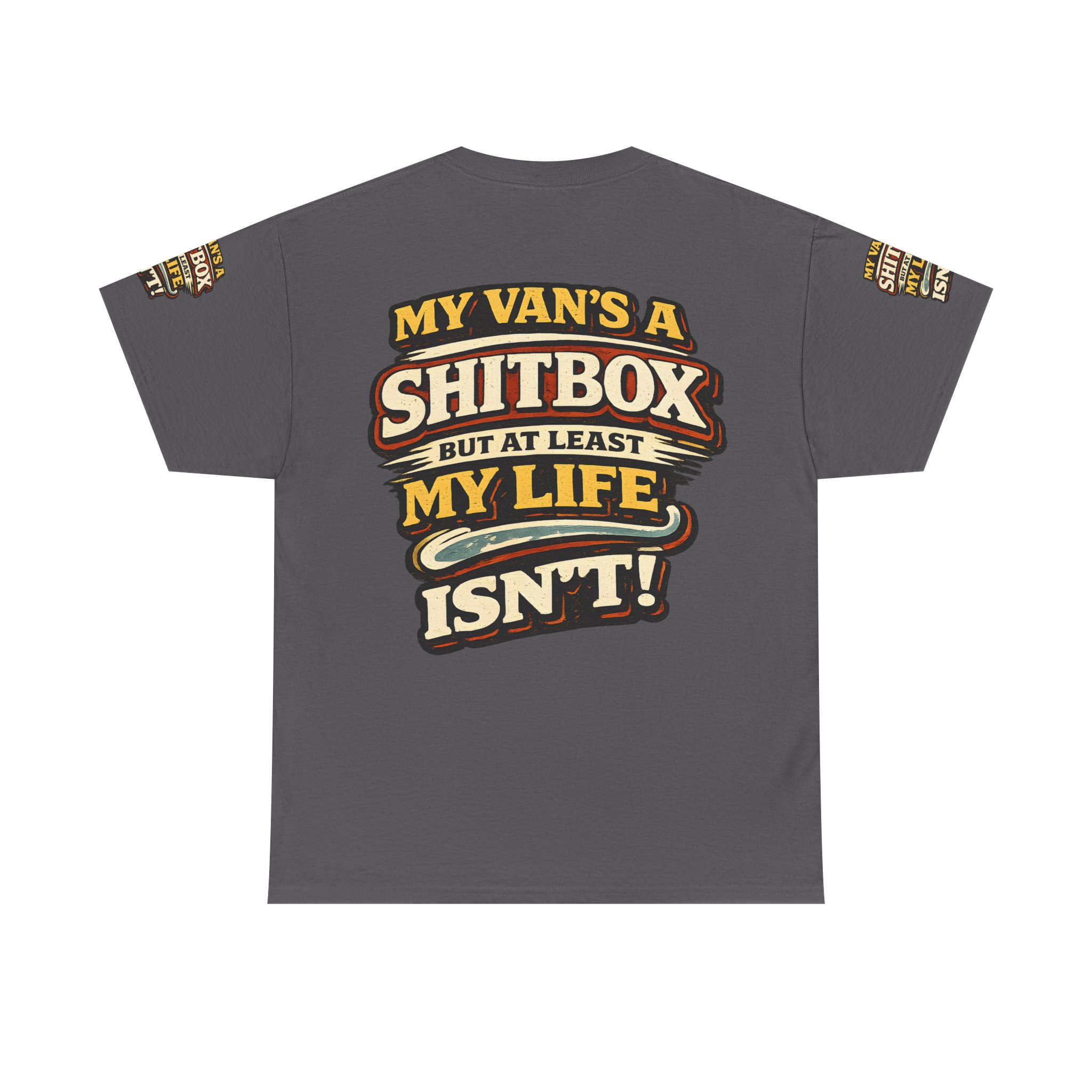 Unisex Heavy Cotton Tee — "My Van`s A Shitbox" Design F**K-Line