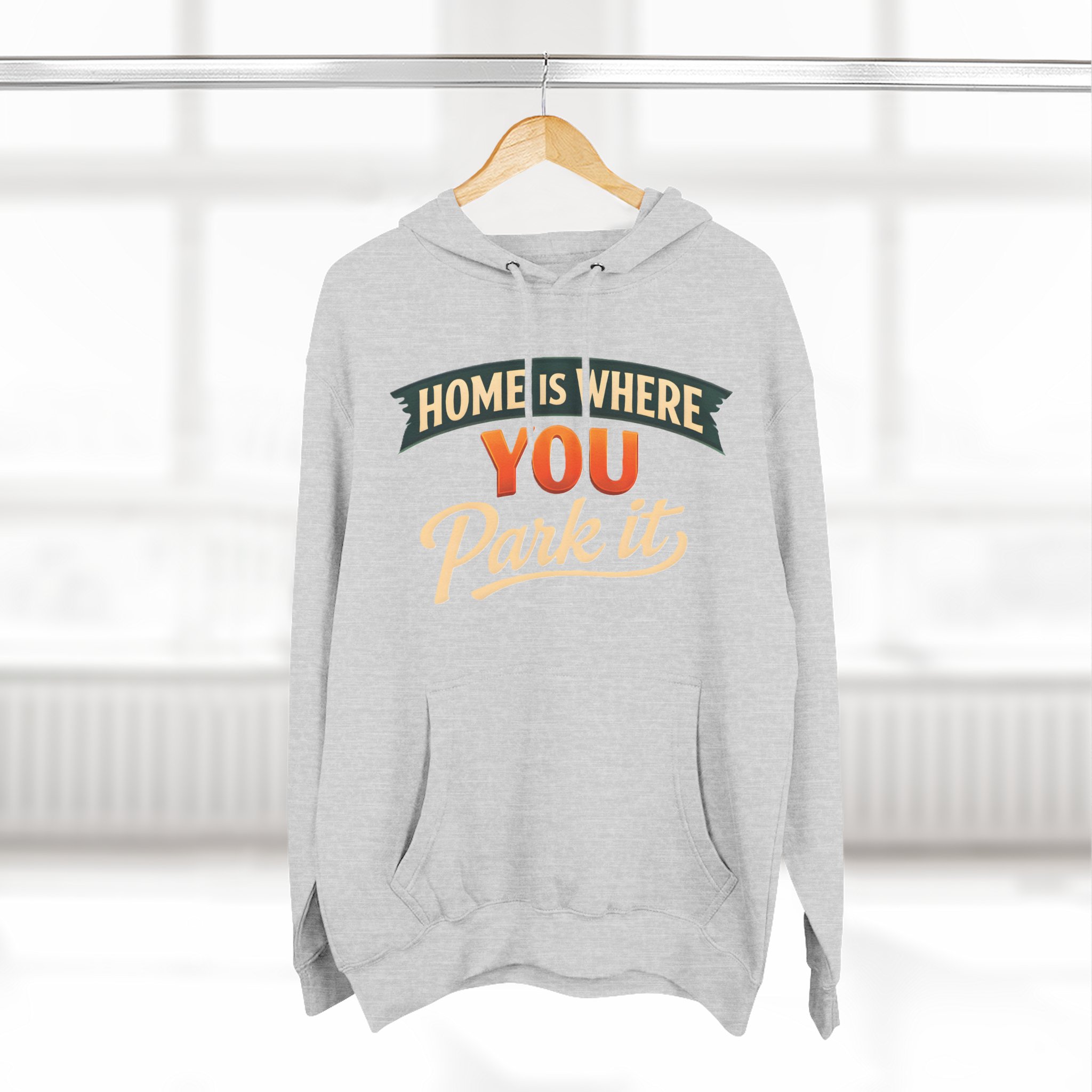 4274253877787605056_2048.jpeg Three-Panel Fleece Hoodie - "Home Is Where You Park It" Design Scenic-Line
