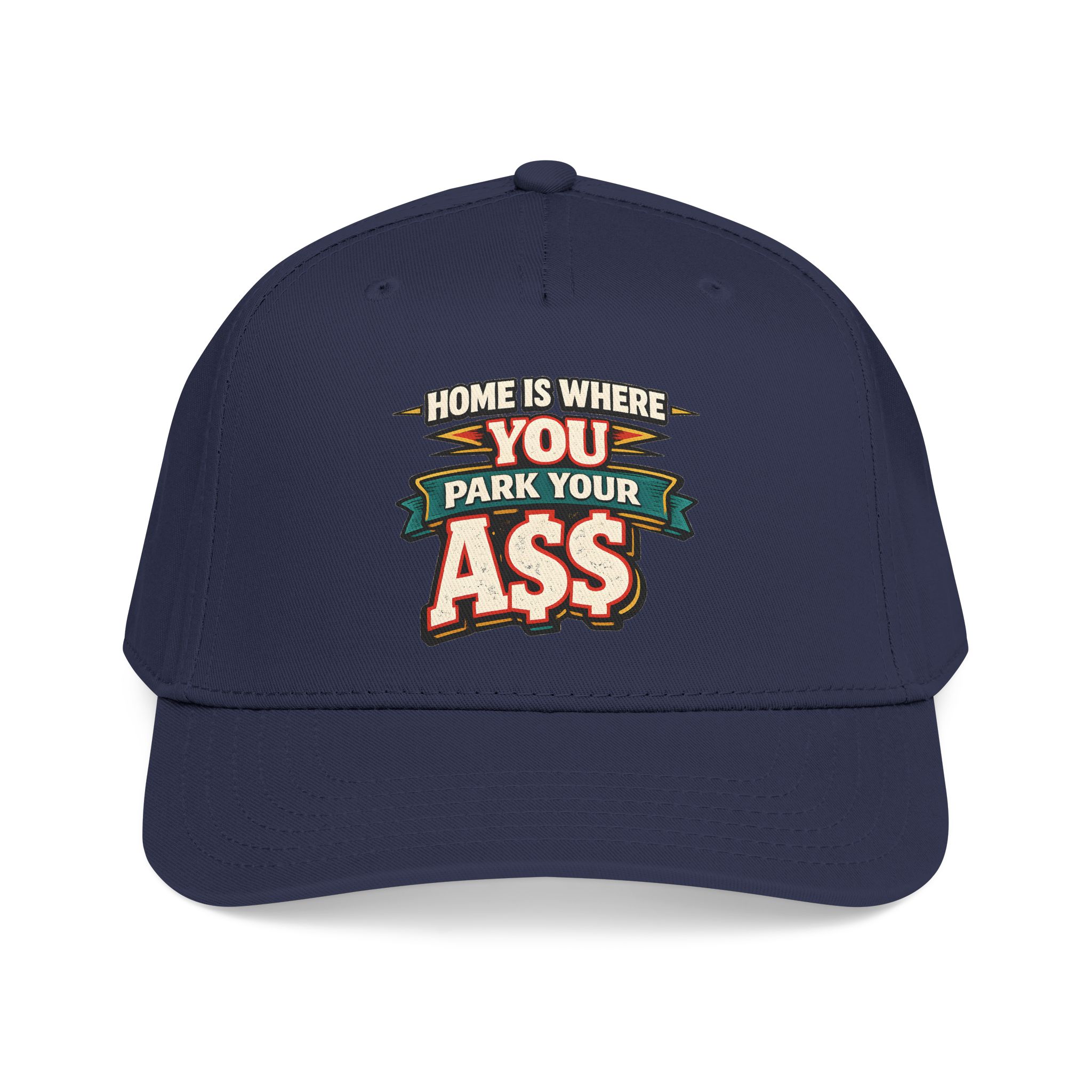 Baseball Cap - "Home Is Where You Park Your Ass" Design F**K-Line
