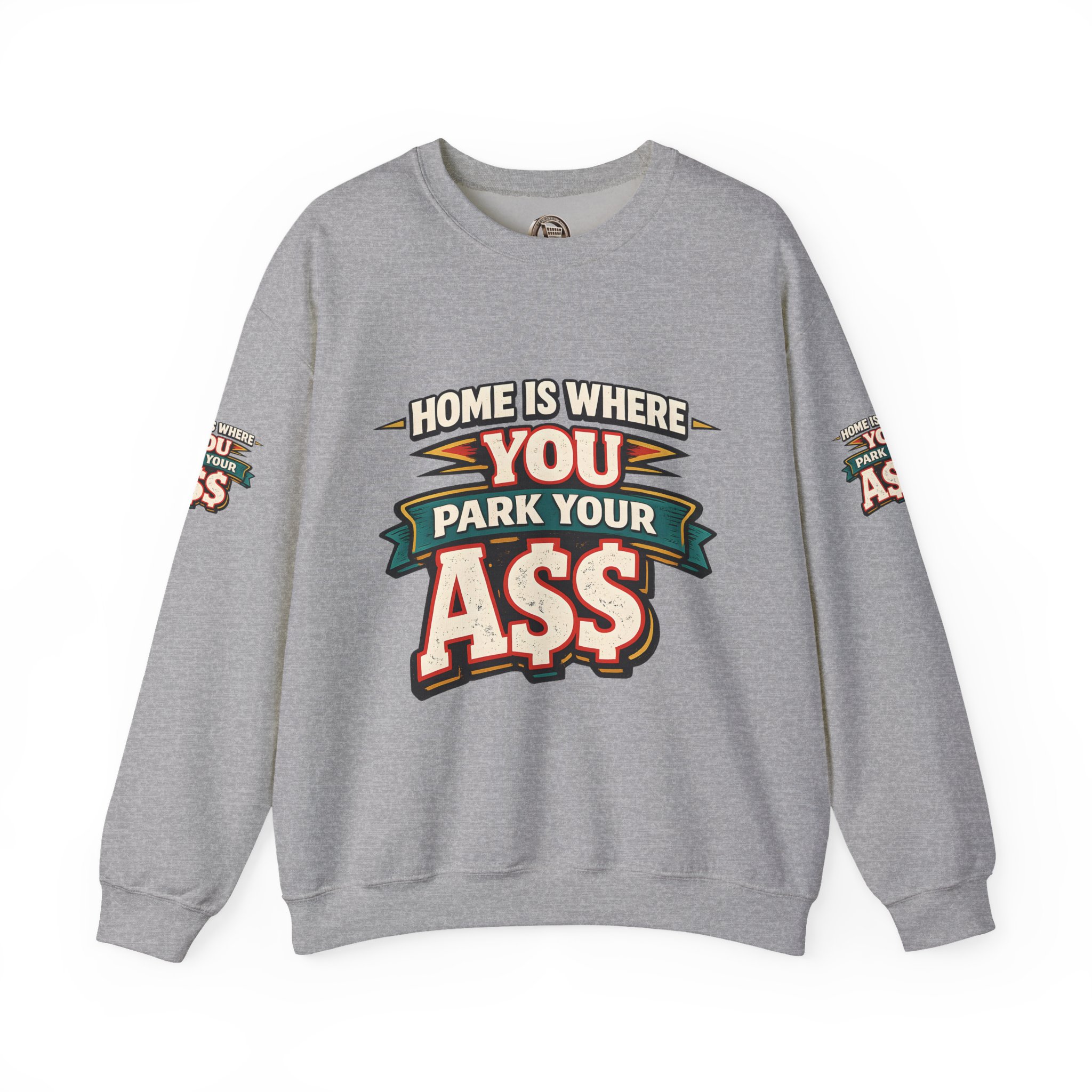 Unisex Heavy Blend™ Crewneck Sweatshirt — "Home Is Where You Park Your Ass" Design F**K-Line