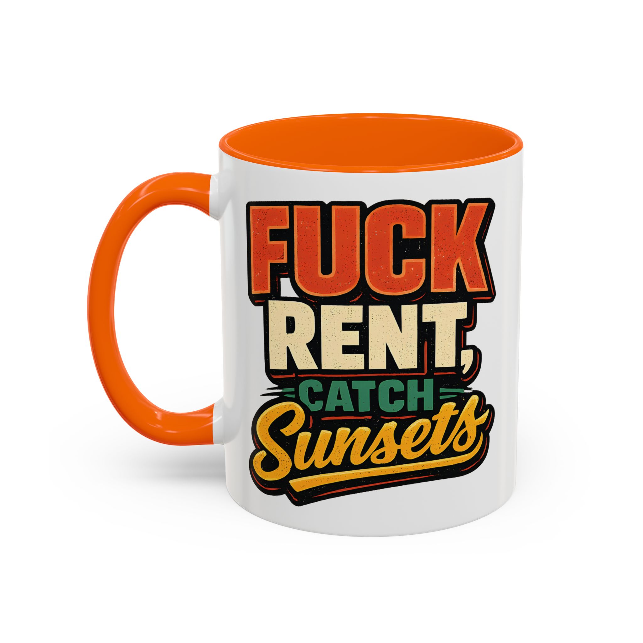 Accent Coffee Mug (11, 15oz) — "Fuck Rent Catch Sunsets" Design F**K-Line