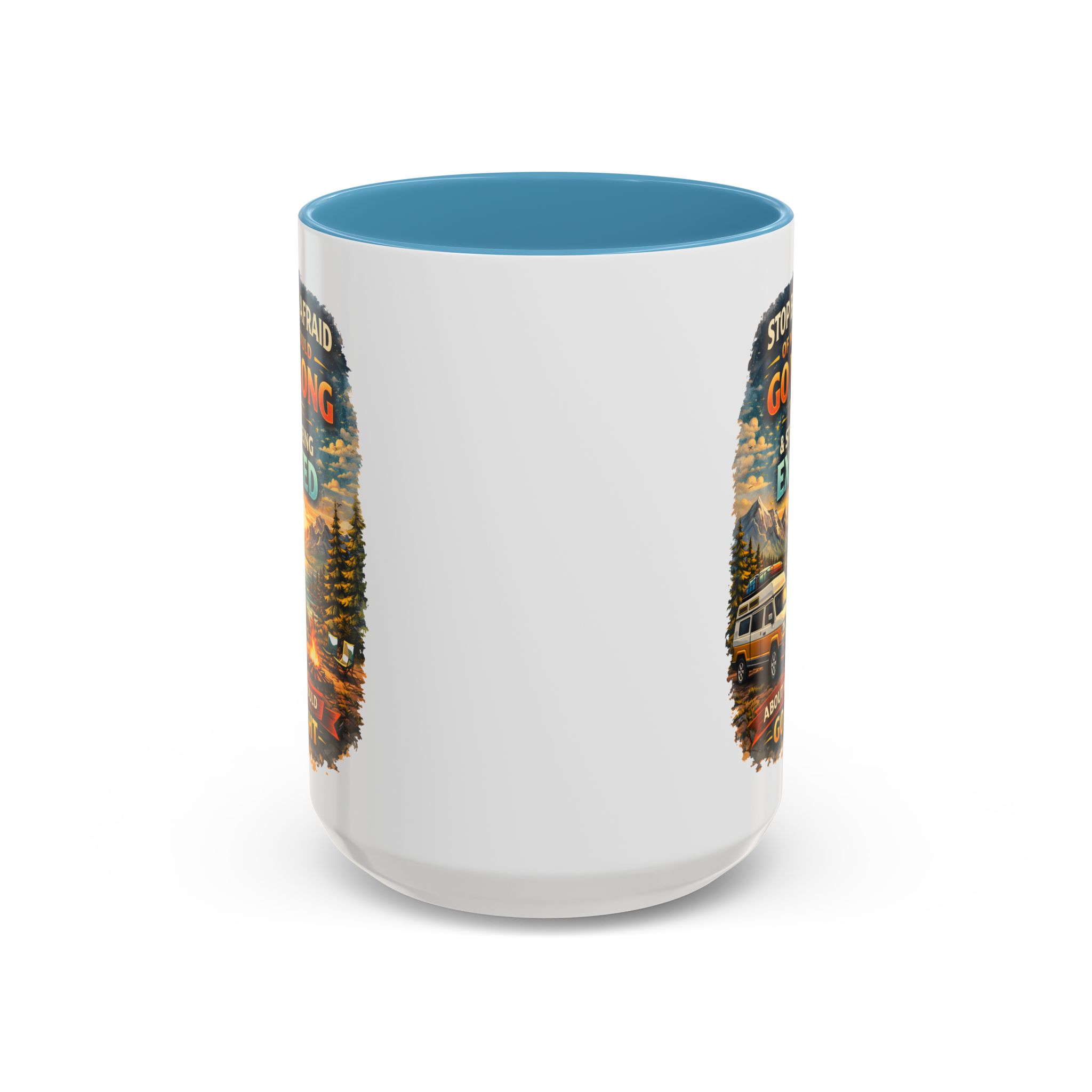 Accent Coffee Mug (11, 15oz) — "Stop Being Afraid Of What Could Go Wrong" Design Scenic-Line