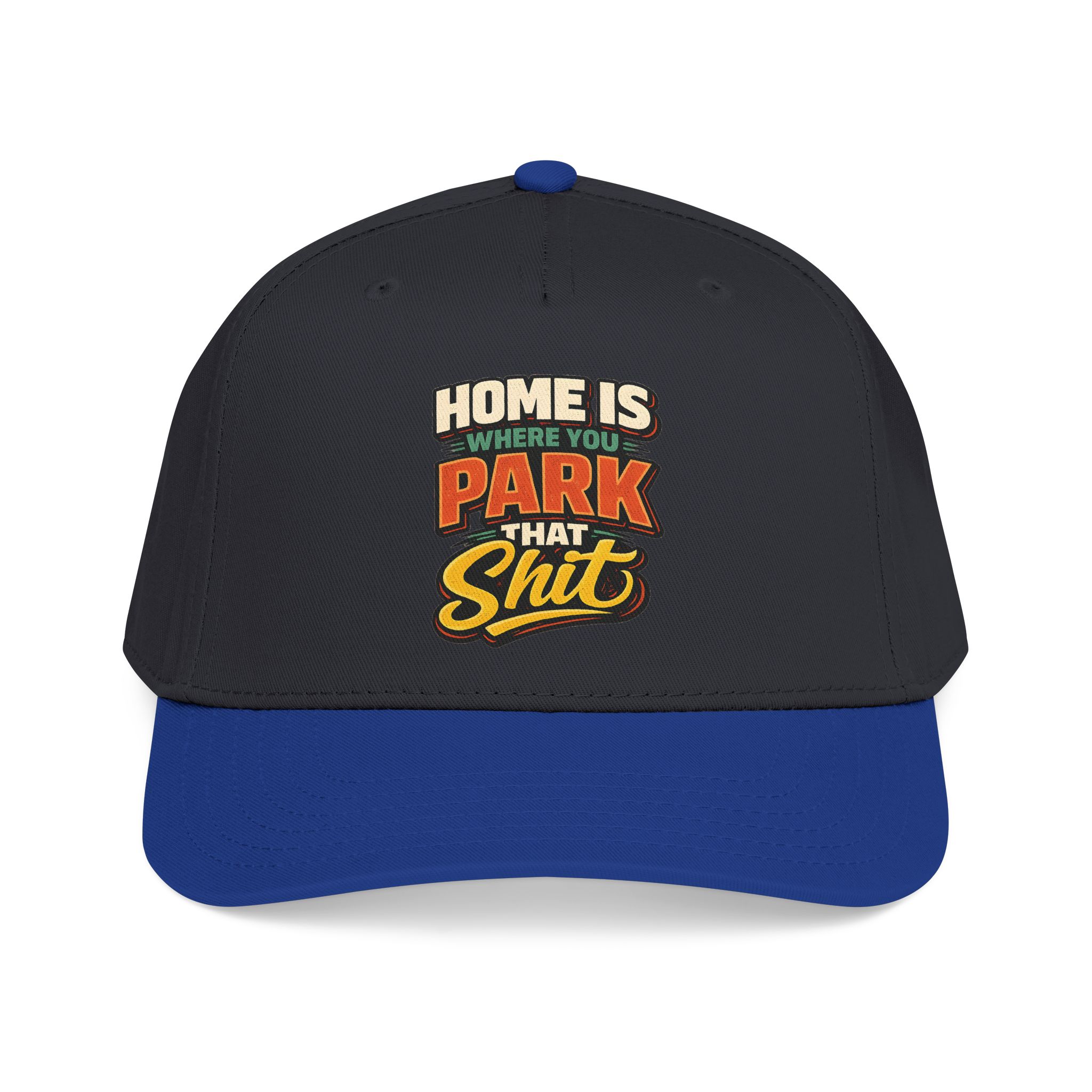 Baseball Cap - "Home Is Where You Park That Shit" Design F**K-Line