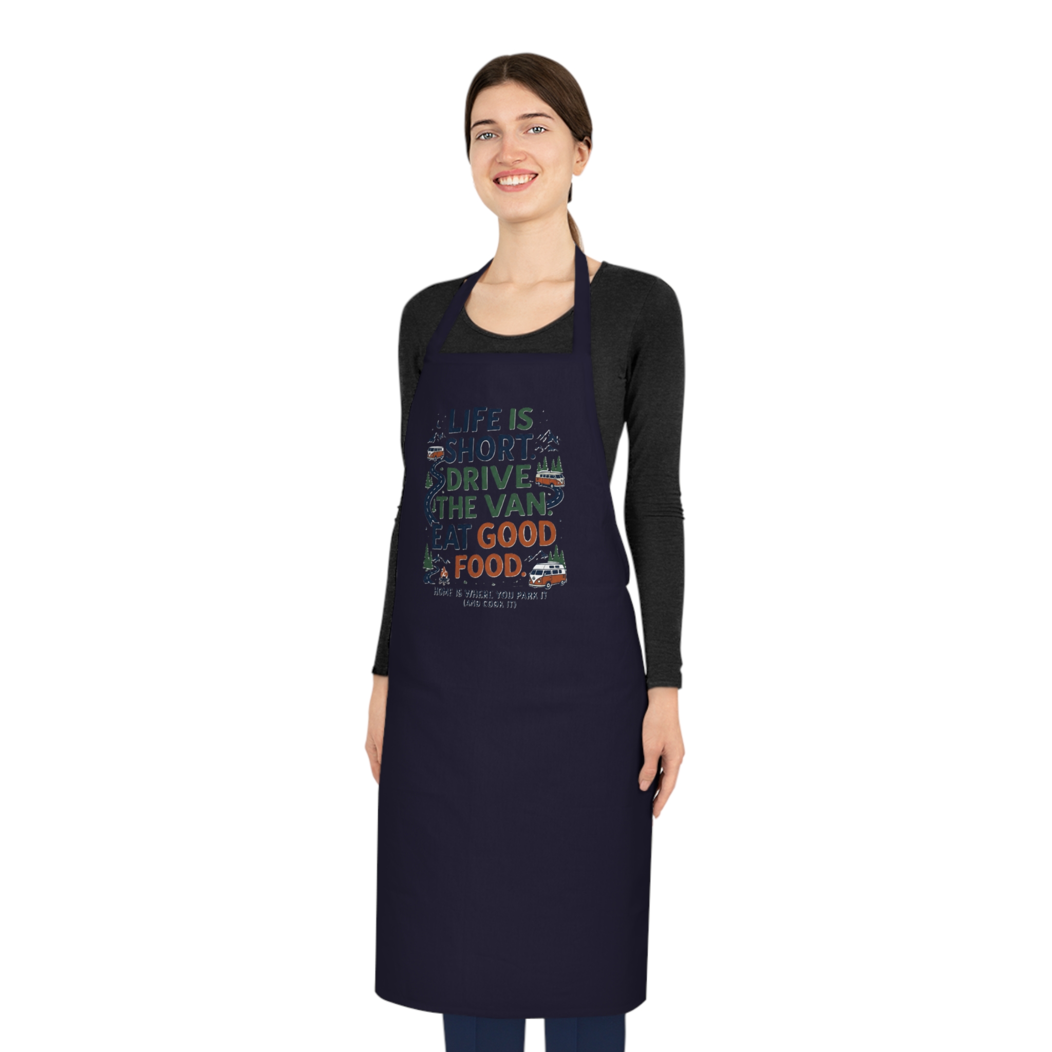 Cooking Apron - "Life Is Short, Drive The Van, Eat Good Food" Cotton Kitchen Apron for Food Lovers