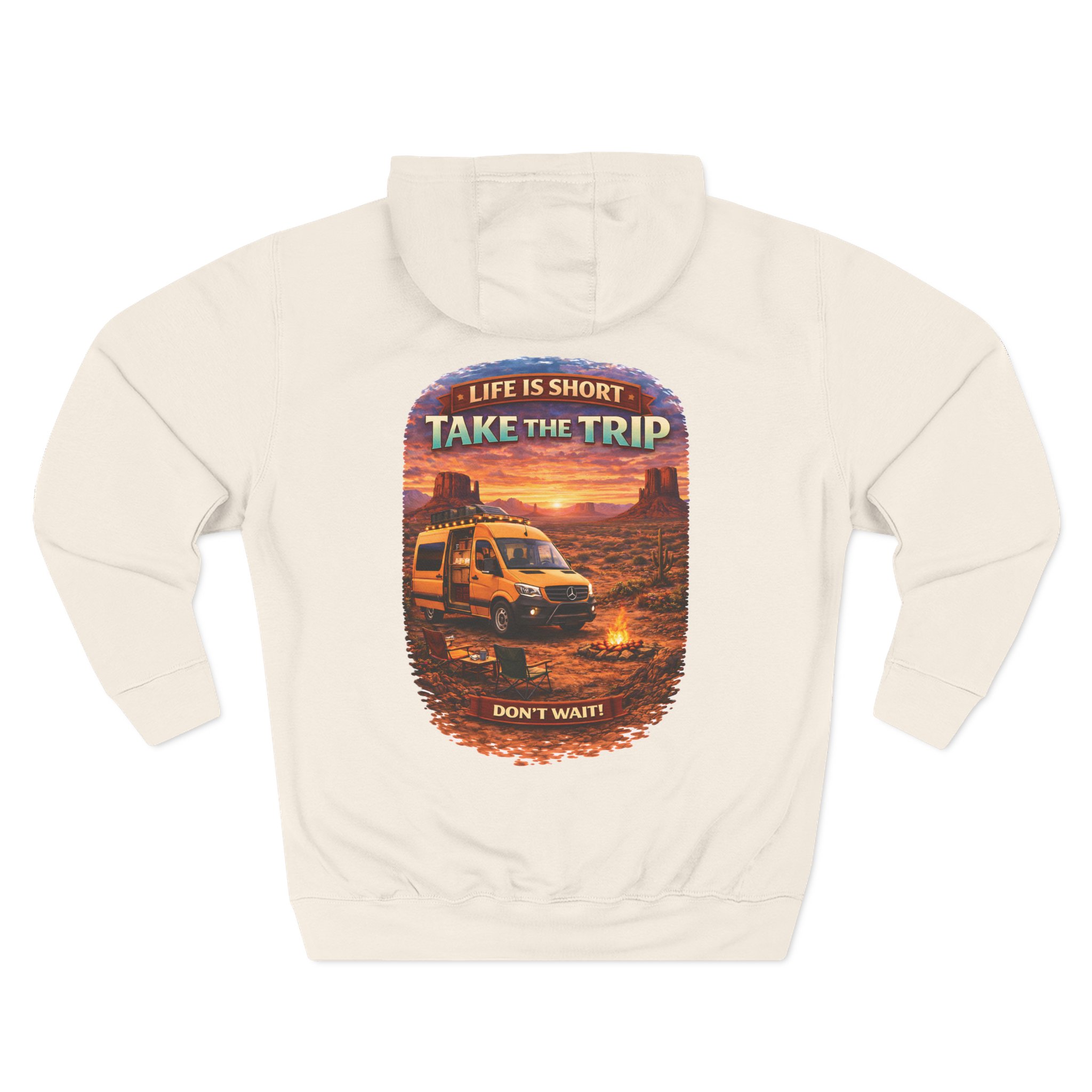 Three-Panel Fleece Hoodie - "Life Is To Short-Take The Trip" Design Scenic-Line