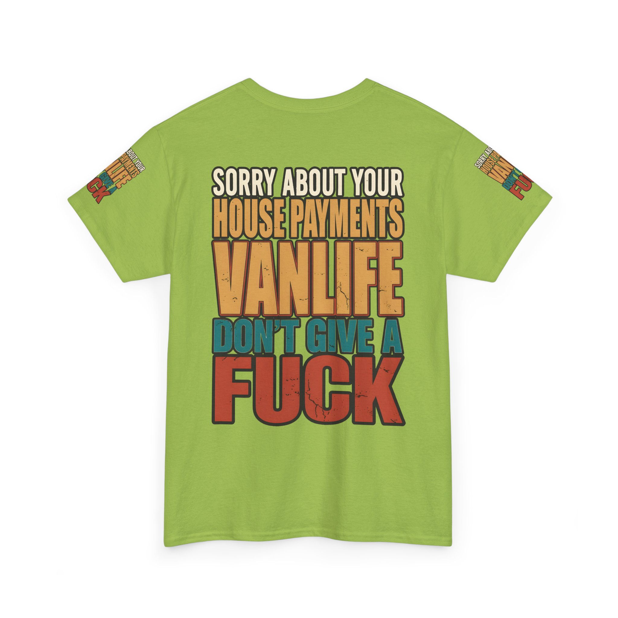 Unisex Heavy Cotton Tee — "Sorry About Your House Payments" Design F**K-Line