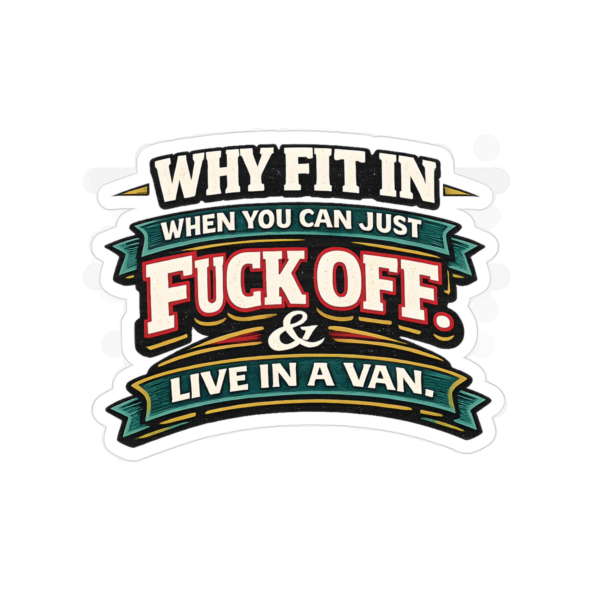 4780930680410315261_2048.jpeg Transparent Outdoor Stickers – "Why Fit In" Design F**K-Line
