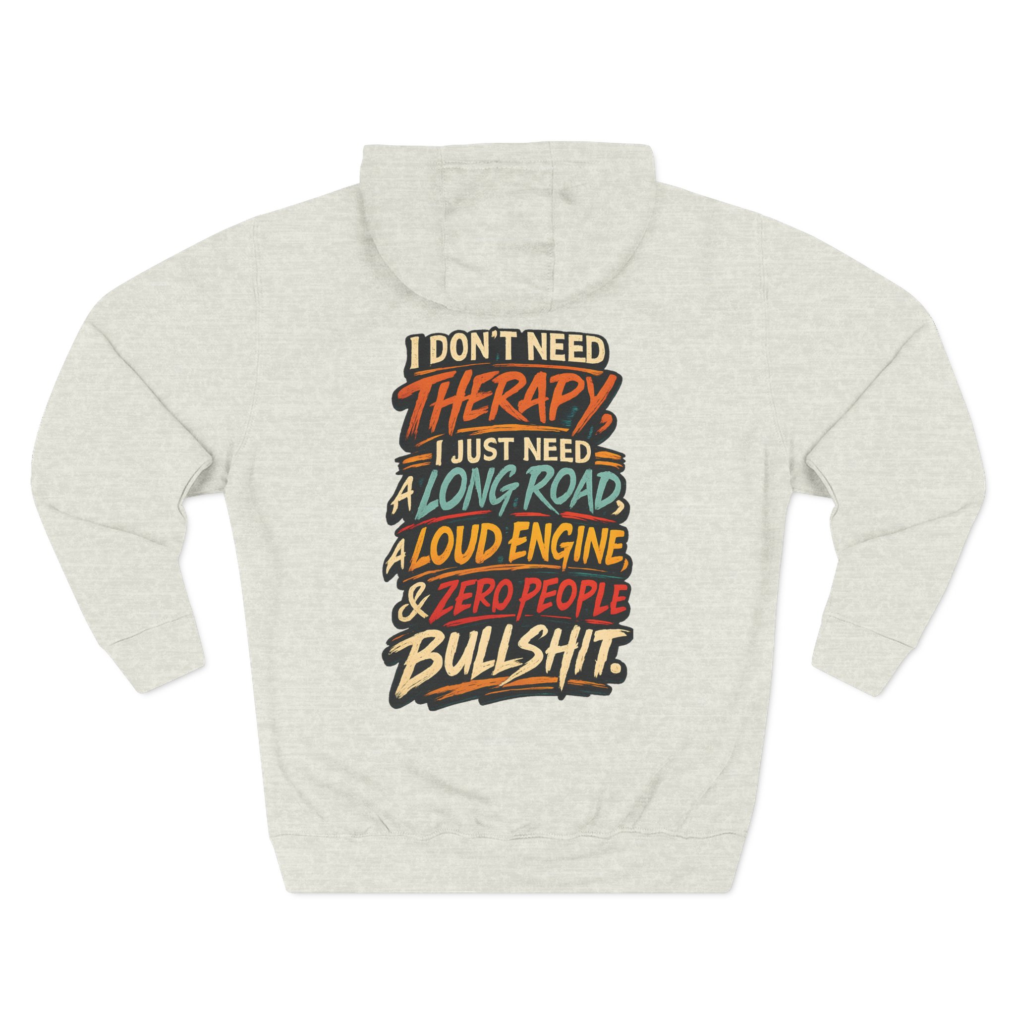 Three-Panel Fleece Hoodie - "I Dont Need Therapy" Design F**K-Line
