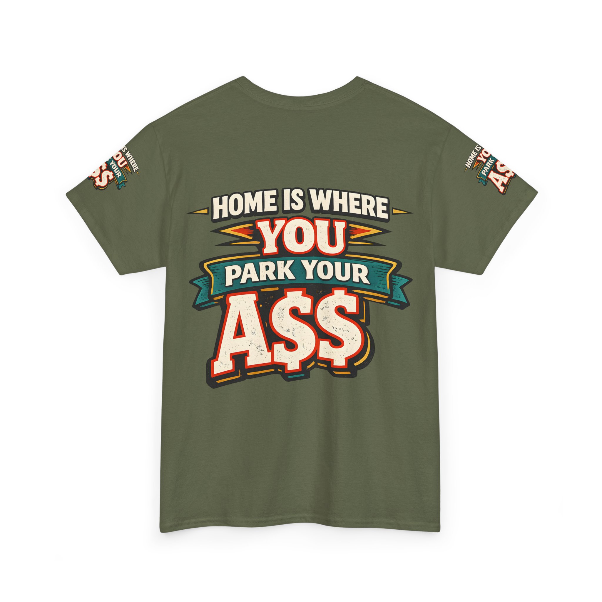 Unisex Heavy Cotton Tee — "Home Is Where You Park Your Ass" Design F**K-Line
