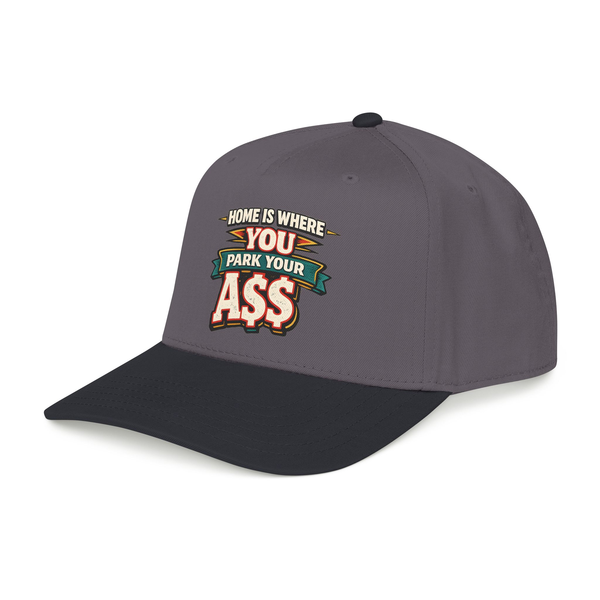 Baseball Cap - "Home Is Where You Park Your Ass" Design F**K-Line
