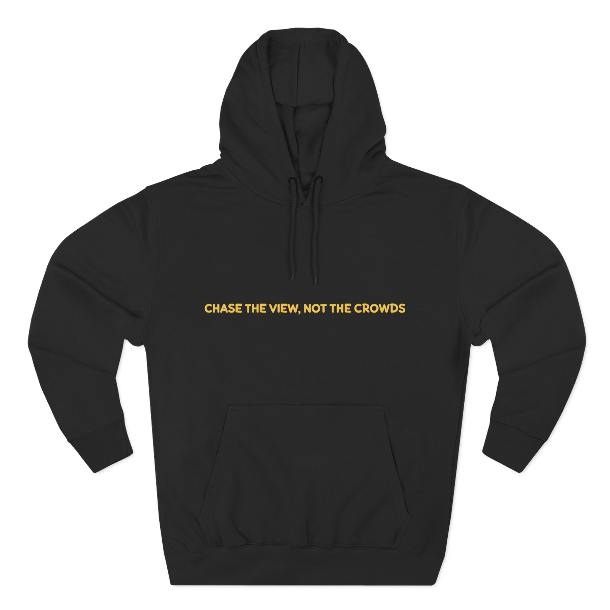 Three-Panel Fleece Hoodie - "Chase The Views-Not The Crowds"" Design Sitcom-Line
